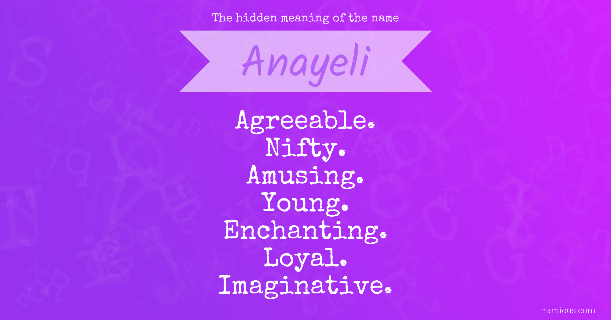 The hidden meaning of the name Anayeli