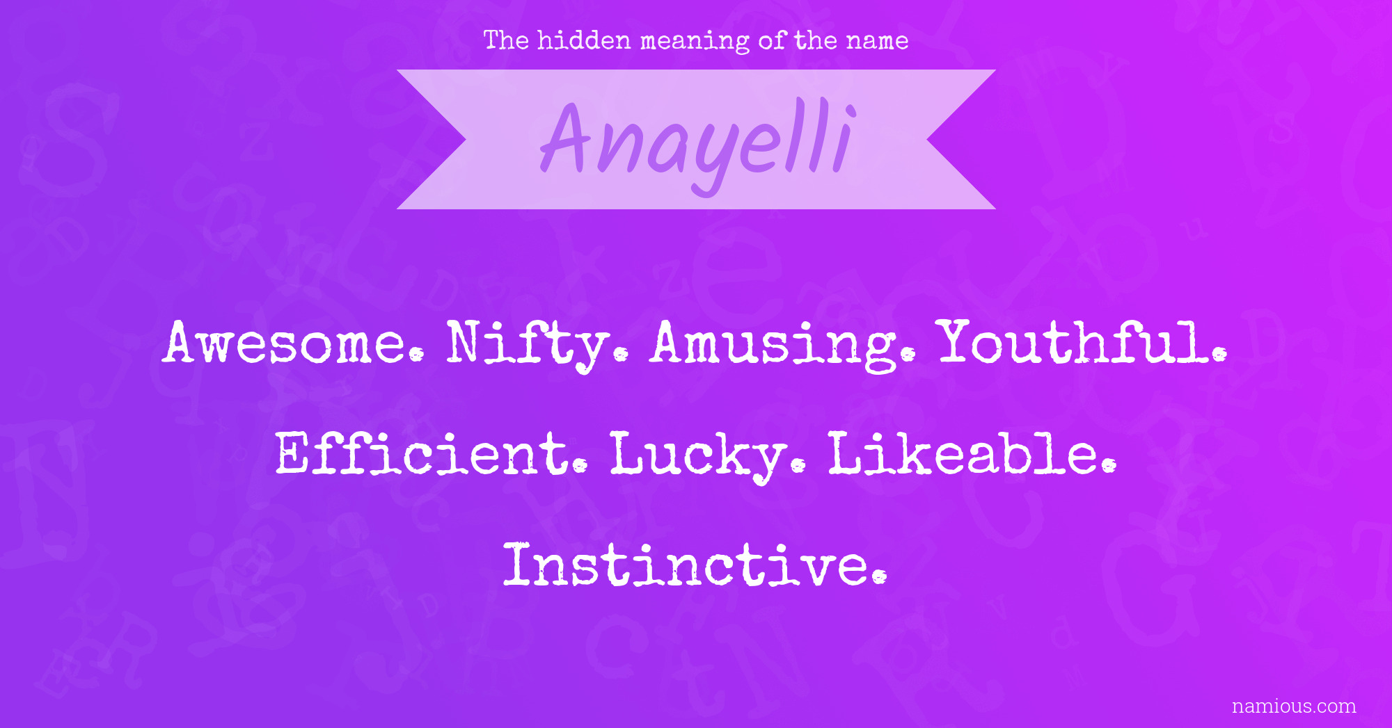 The hidden meaning of the name Anayelli