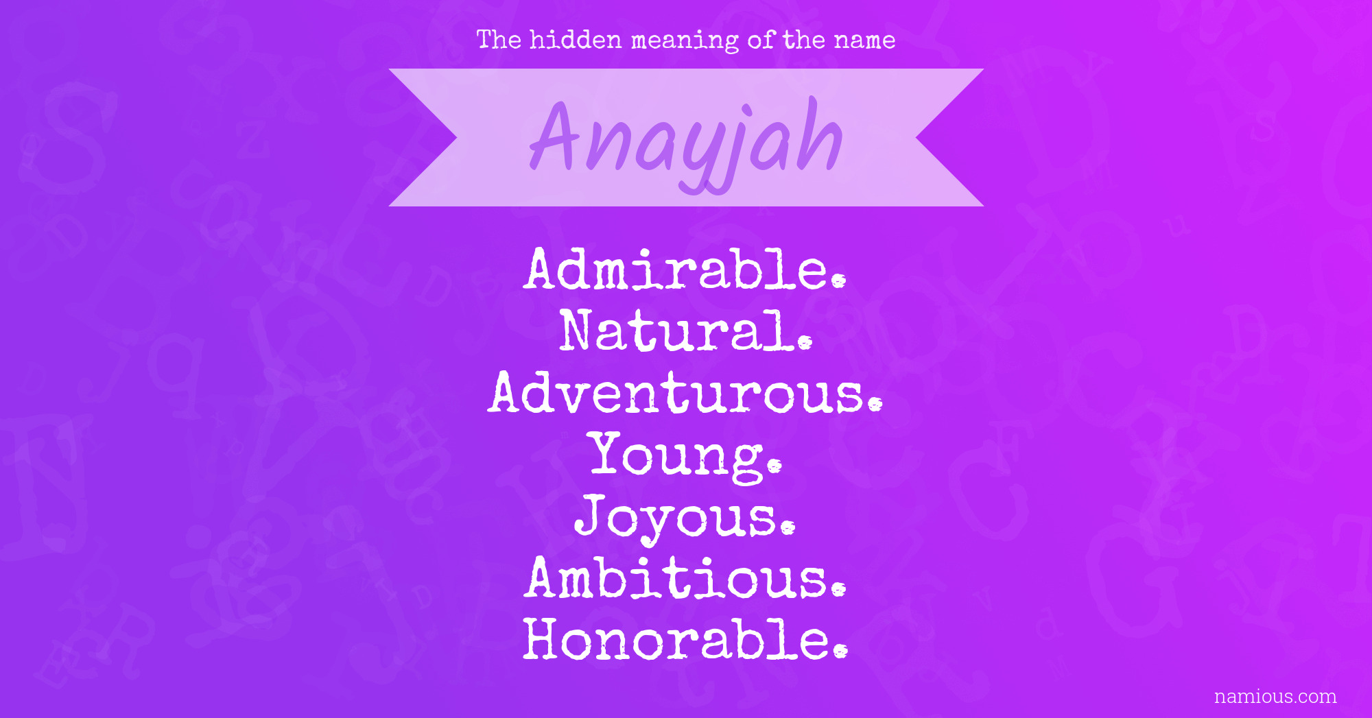 The hidden meaning of the name Anayjah