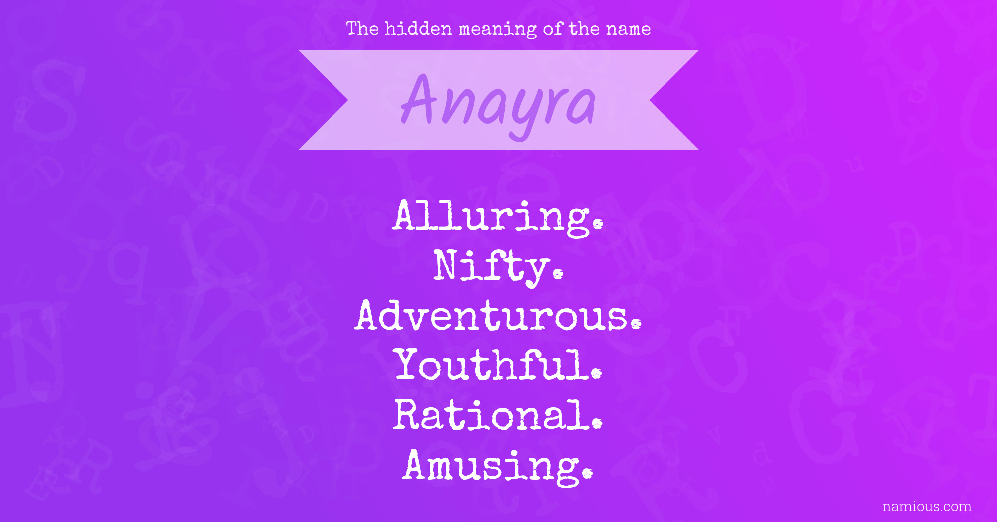 The hidden meaning of the name Anayra