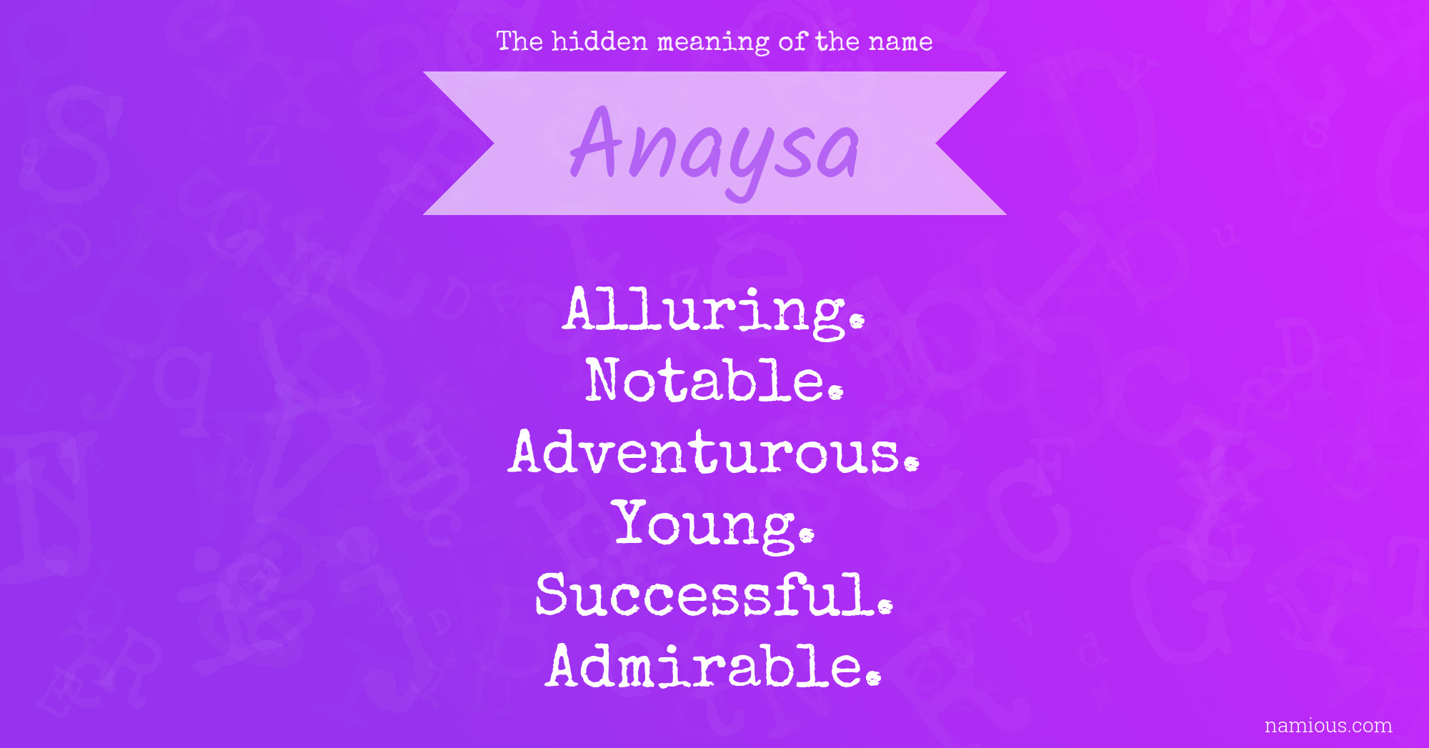 The hidden meaning of the name Anaysa