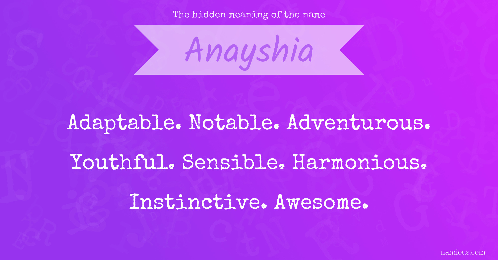 The hidden meaning of the name Anayshia