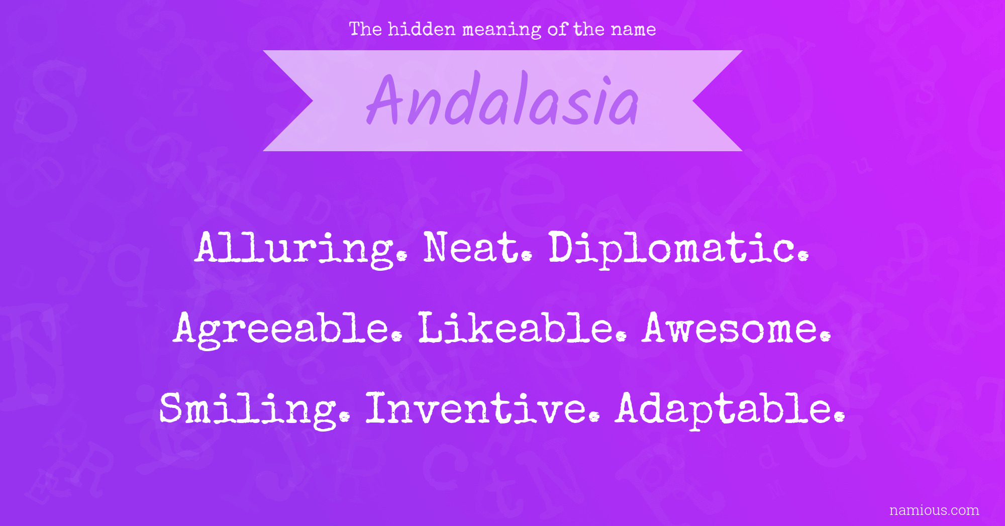 The hidden meaning of the name Andalasia