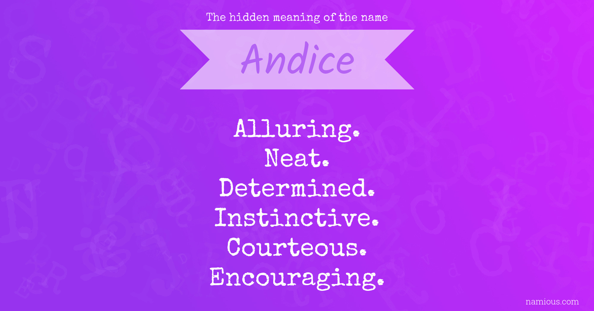 The hidden meaning of the name Andice