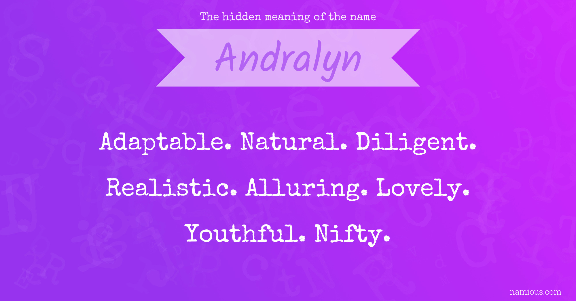 The hidden meaning of the name Andralyn