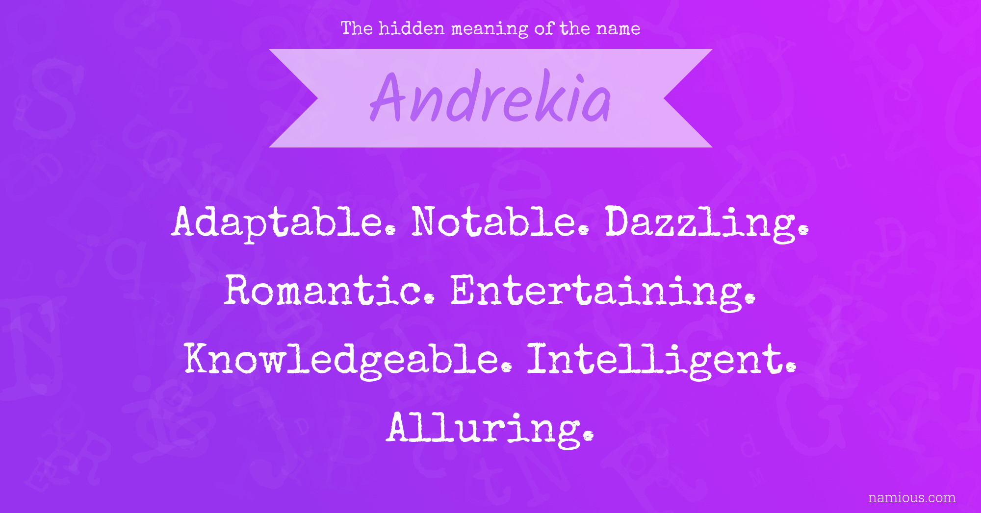 The hidden meaning of the name Andrekia