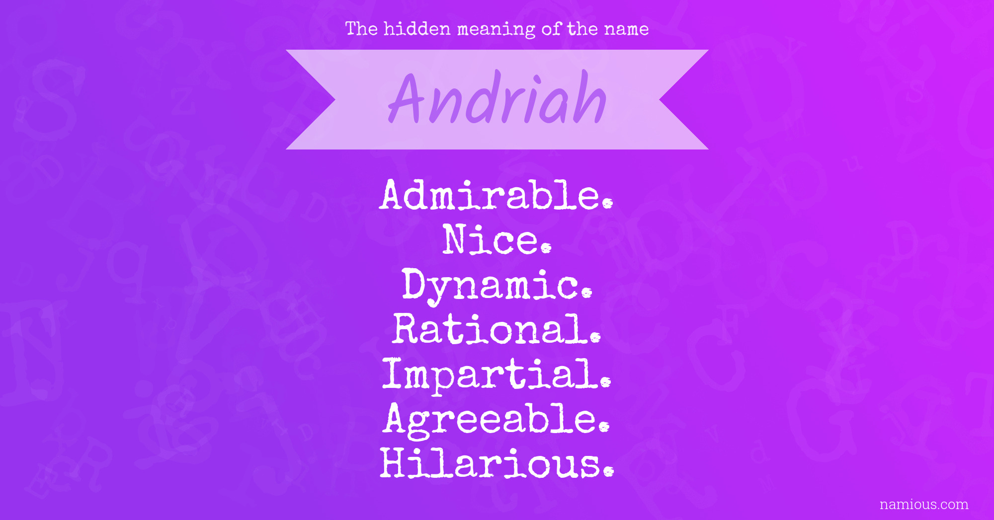 The hidden meaning of the name Andriah