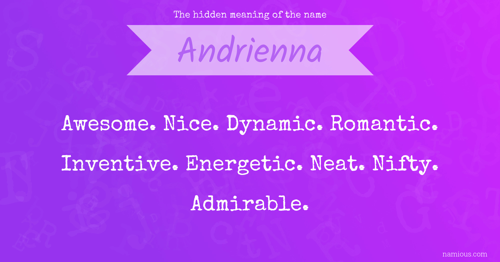 The hidden meaning of the name Andrienna