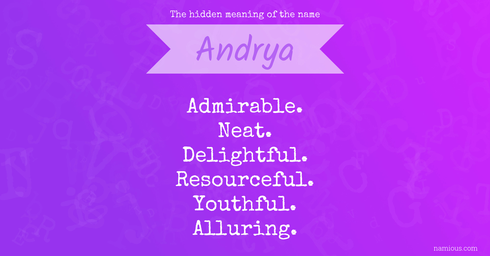 The hidden meaning of the name Andrya