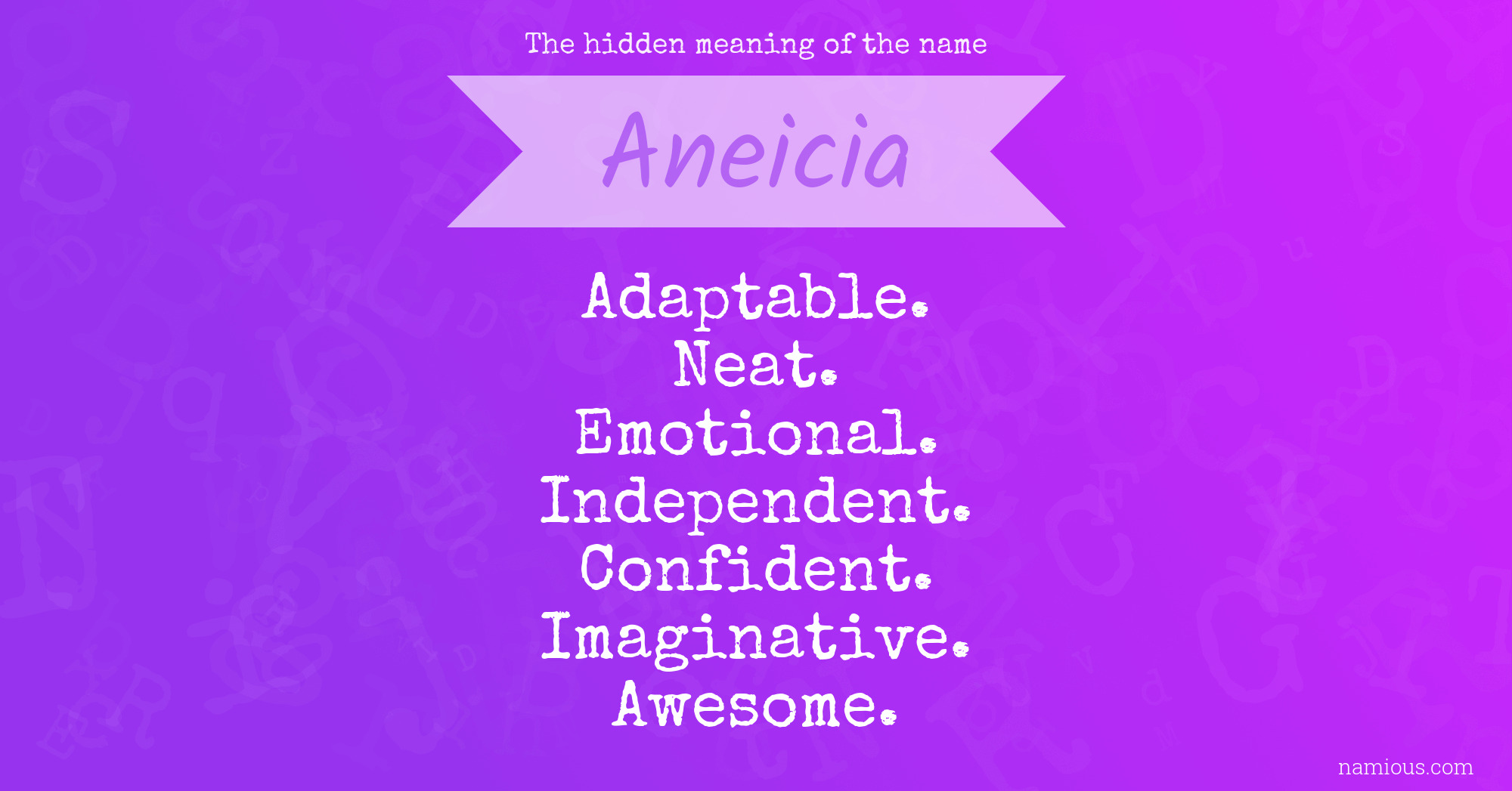 The hidden meaning of the name Aneicia