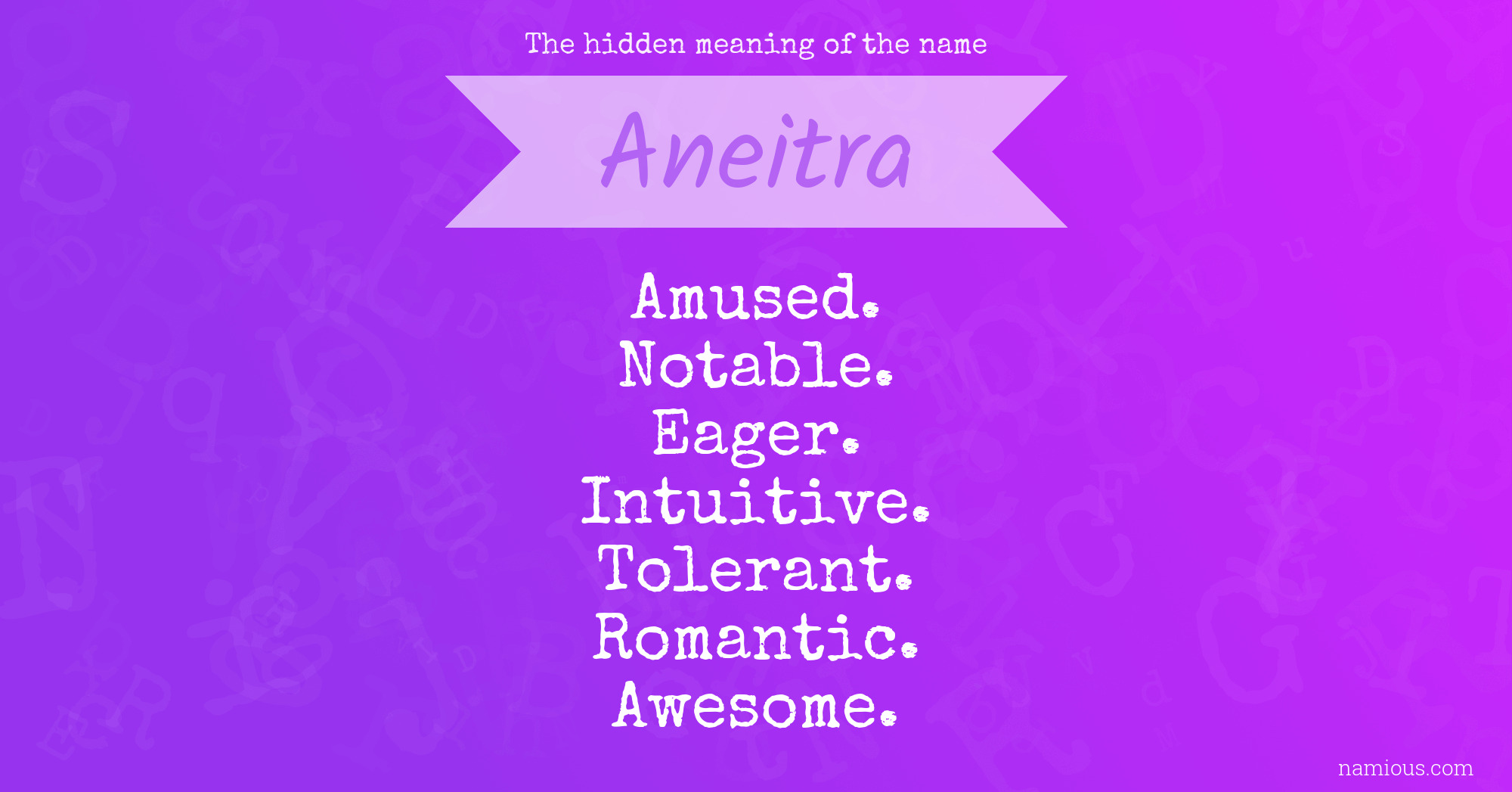 The hidden meaning of the name Aneitra