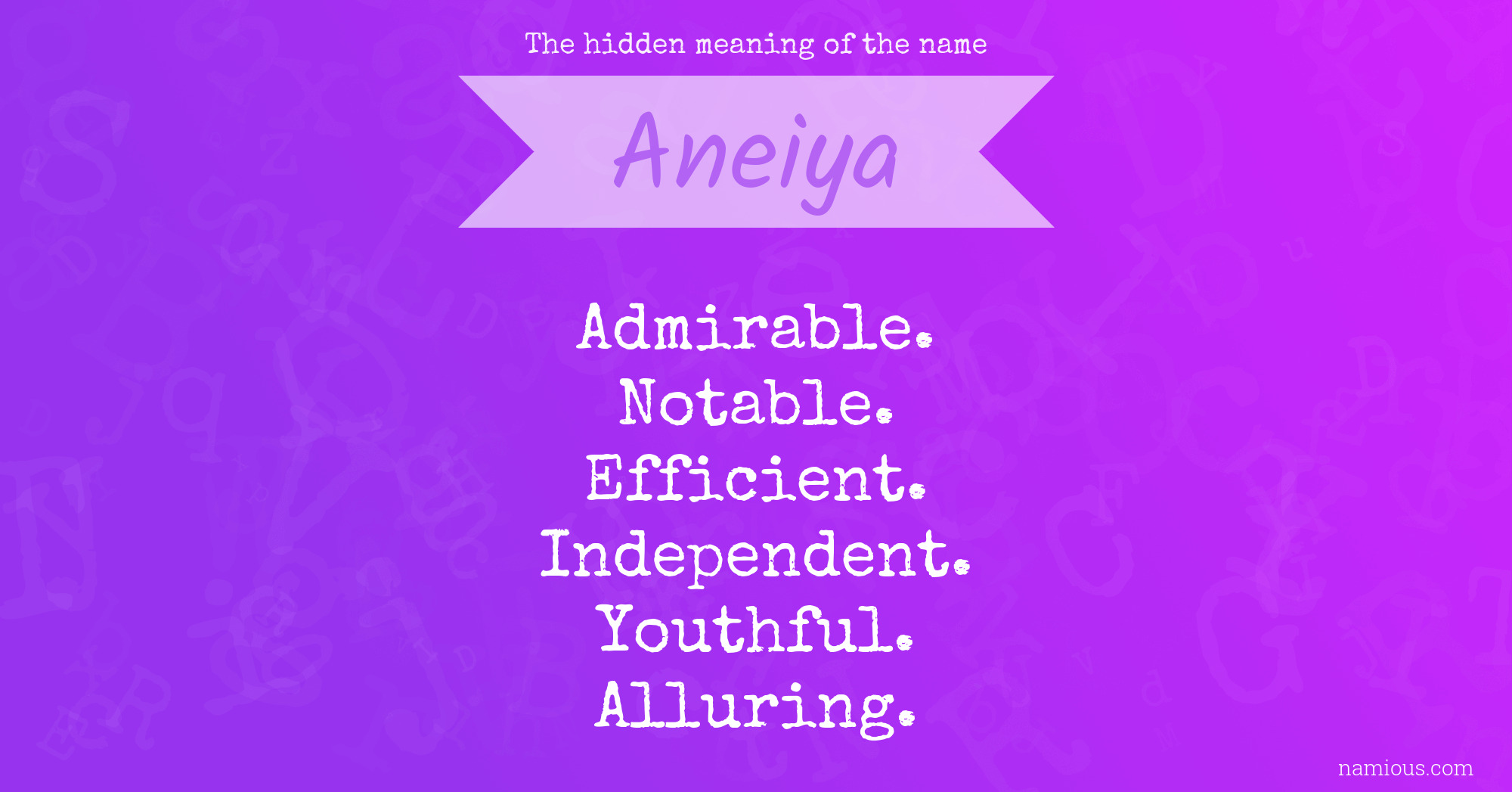 The hidden meaning of the name Aneiya