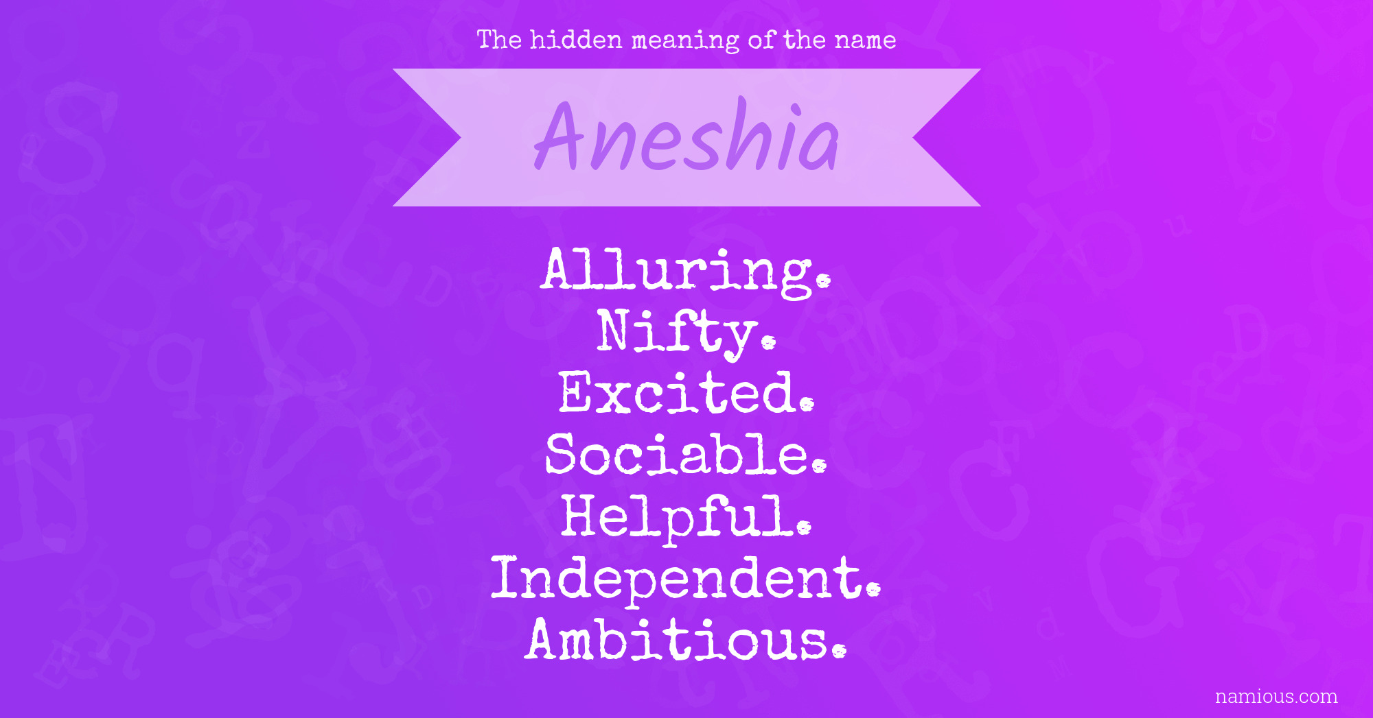 The hidden meaning of the name Aneshia