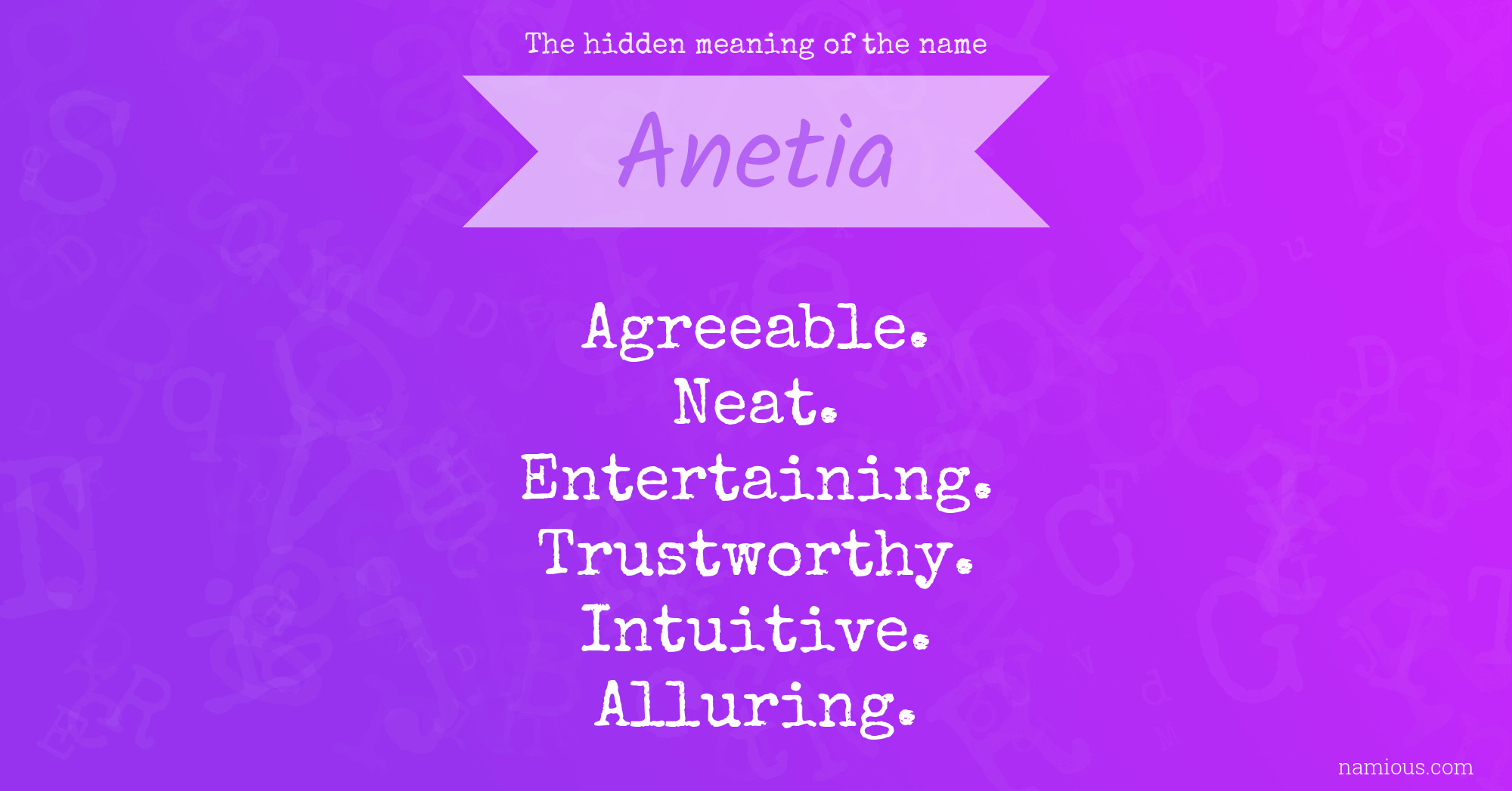 The hidden meaning of the name Anetia