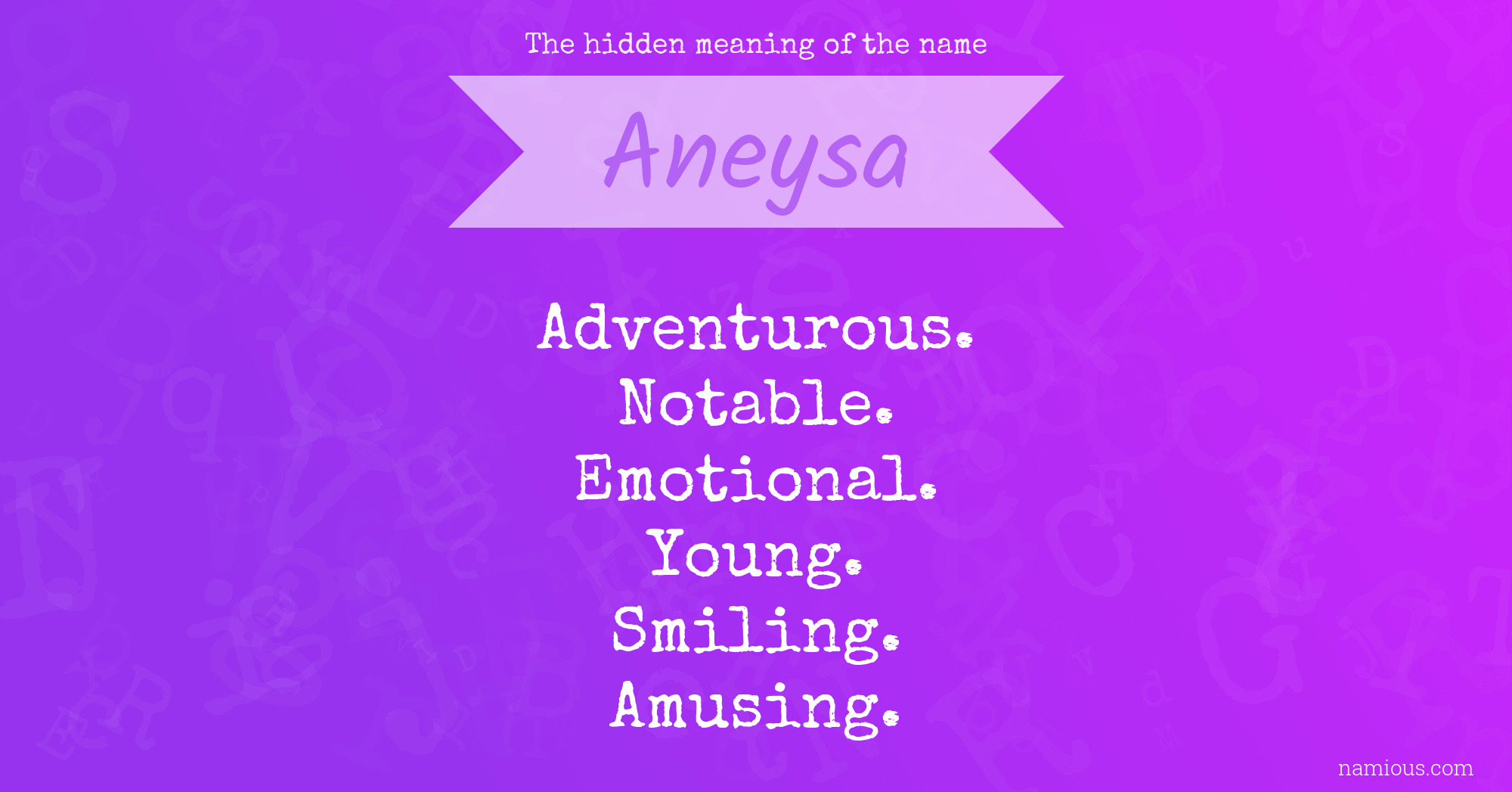 The hidden meaning of the name Aneysa