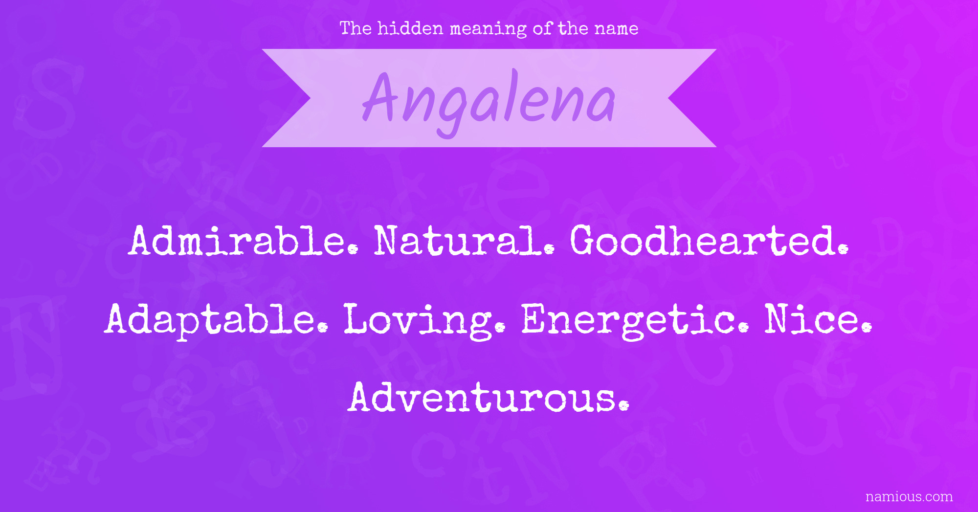 The hidden meaning of the name Angalena