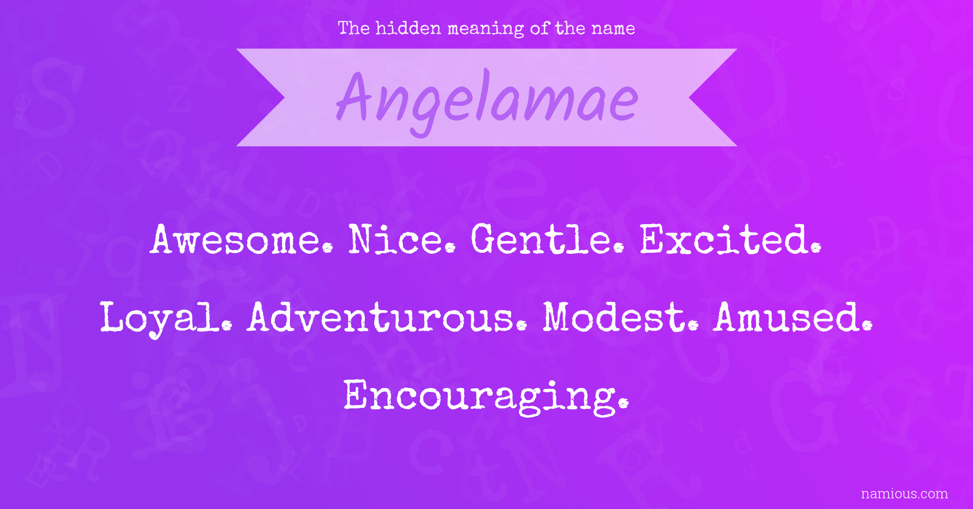 The hidden meaning of the name Angelamae