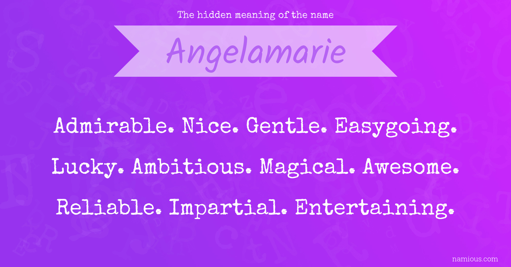 The hidden meaning of the name Angelamarie