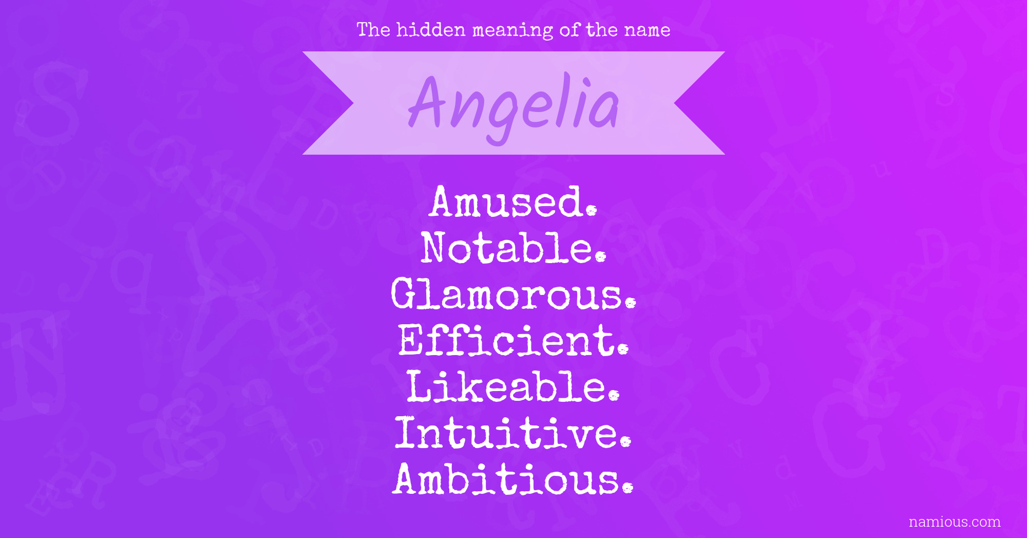 The hidden meaning of the name Angelia