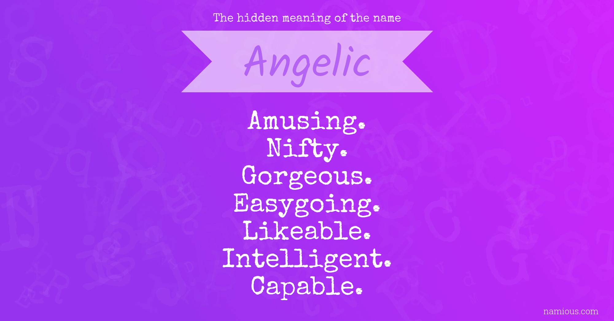 The hidden meaning of the name Angelic