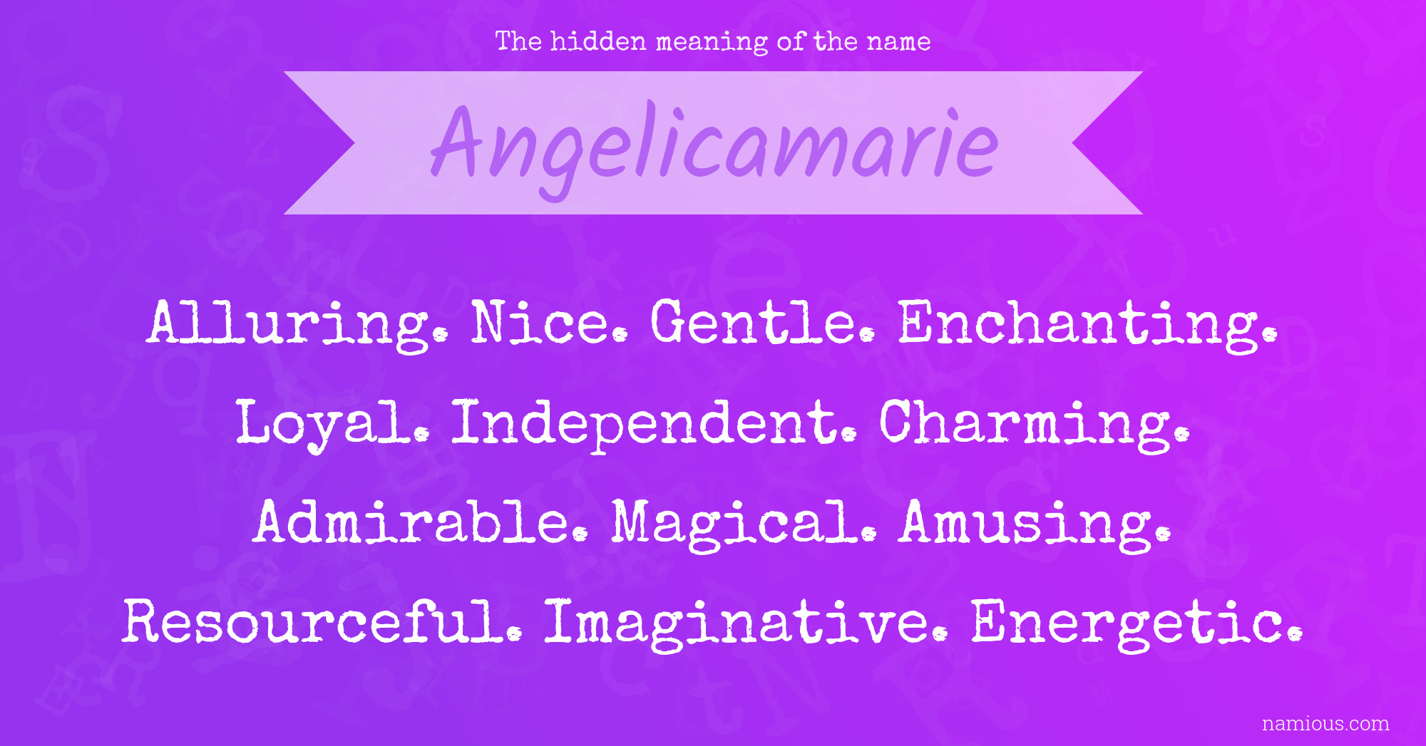 The hidden meaning of the name Angelicamarie