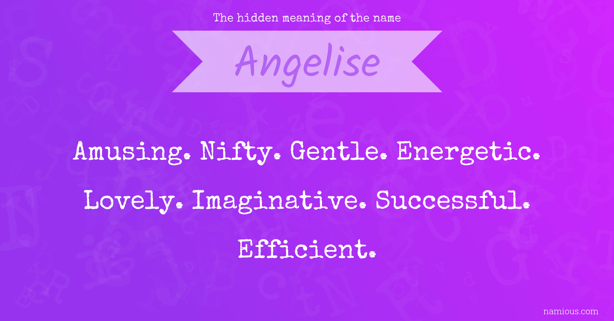 The hidden meaning of the name Angelise