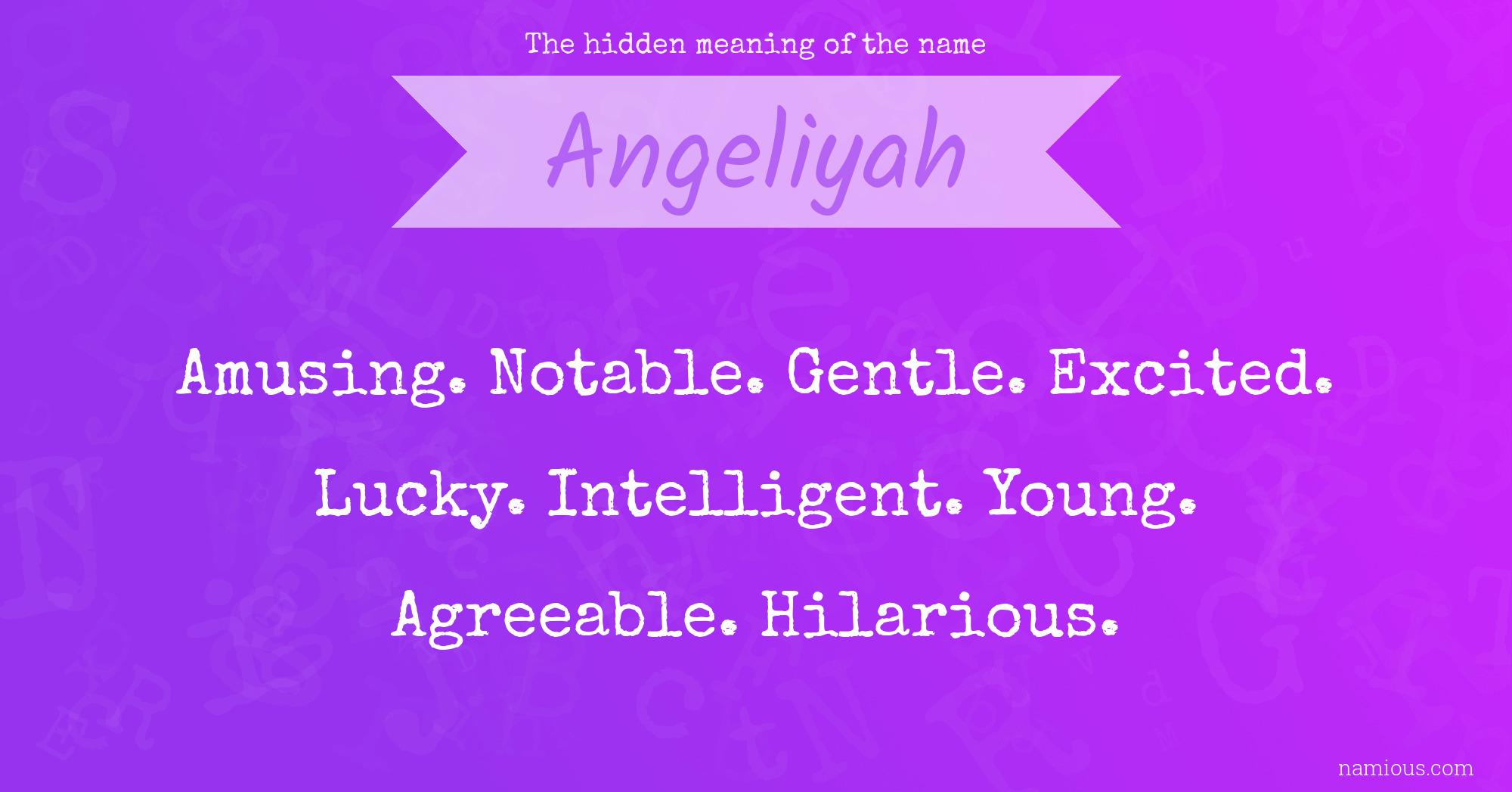 The hidden meaning of the name Angeliyah