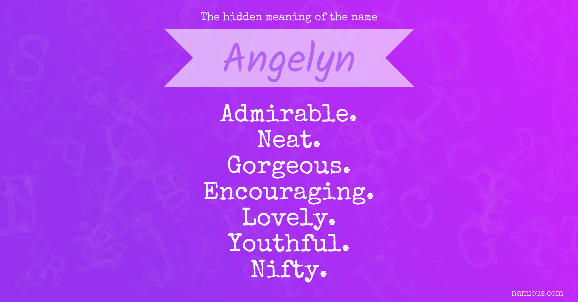 The hidden meaning of the name Angelyn