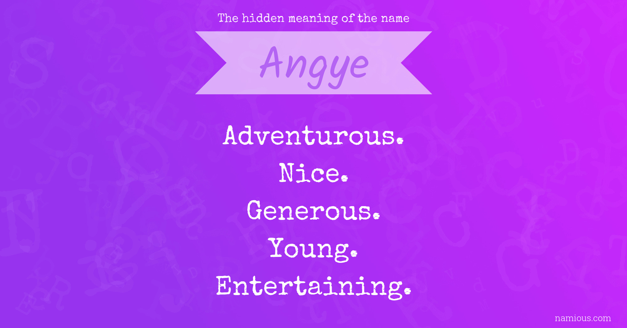 The hidden meaning of the name Angye