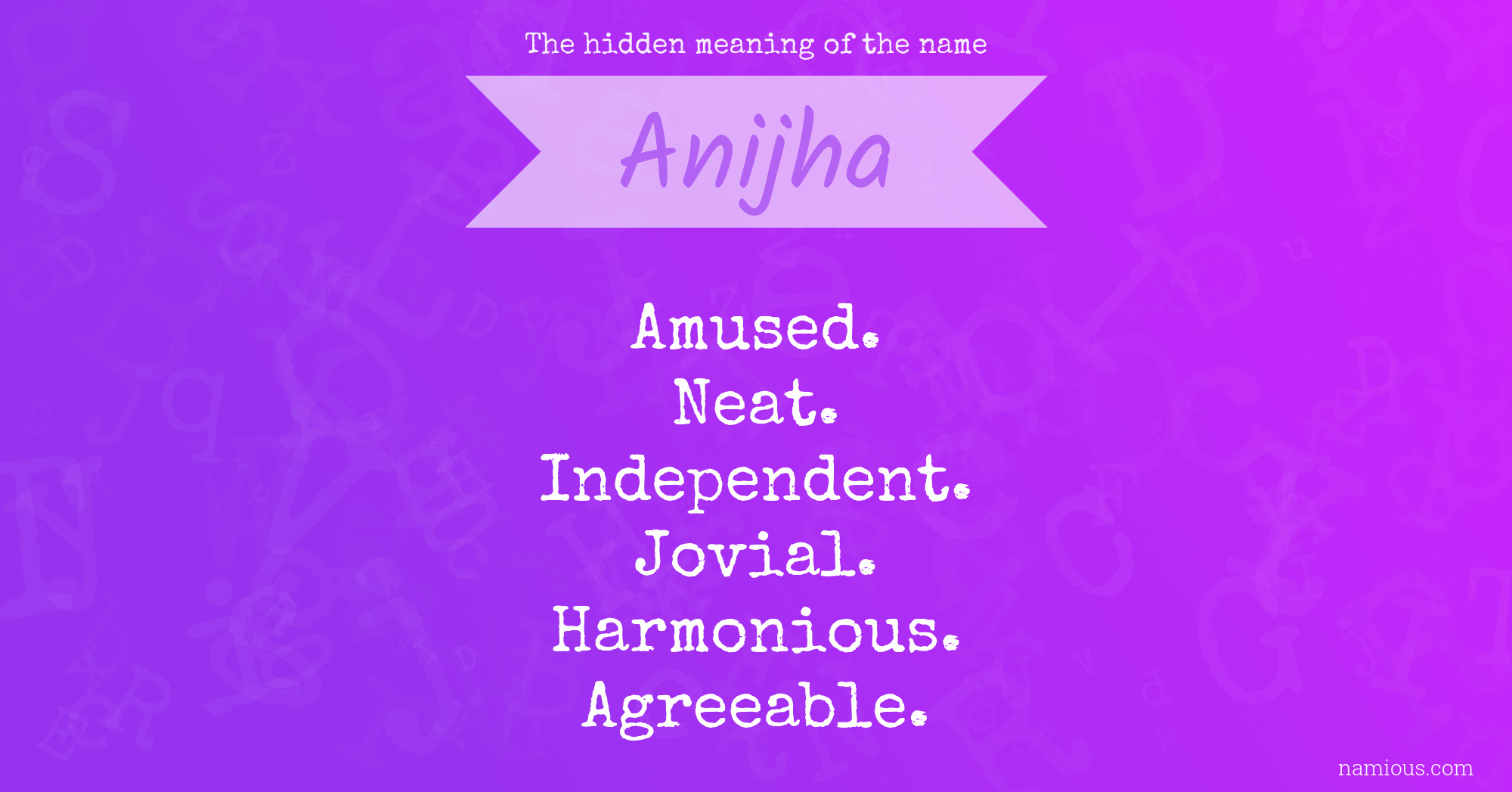 The hidden meaning of the name Anijha