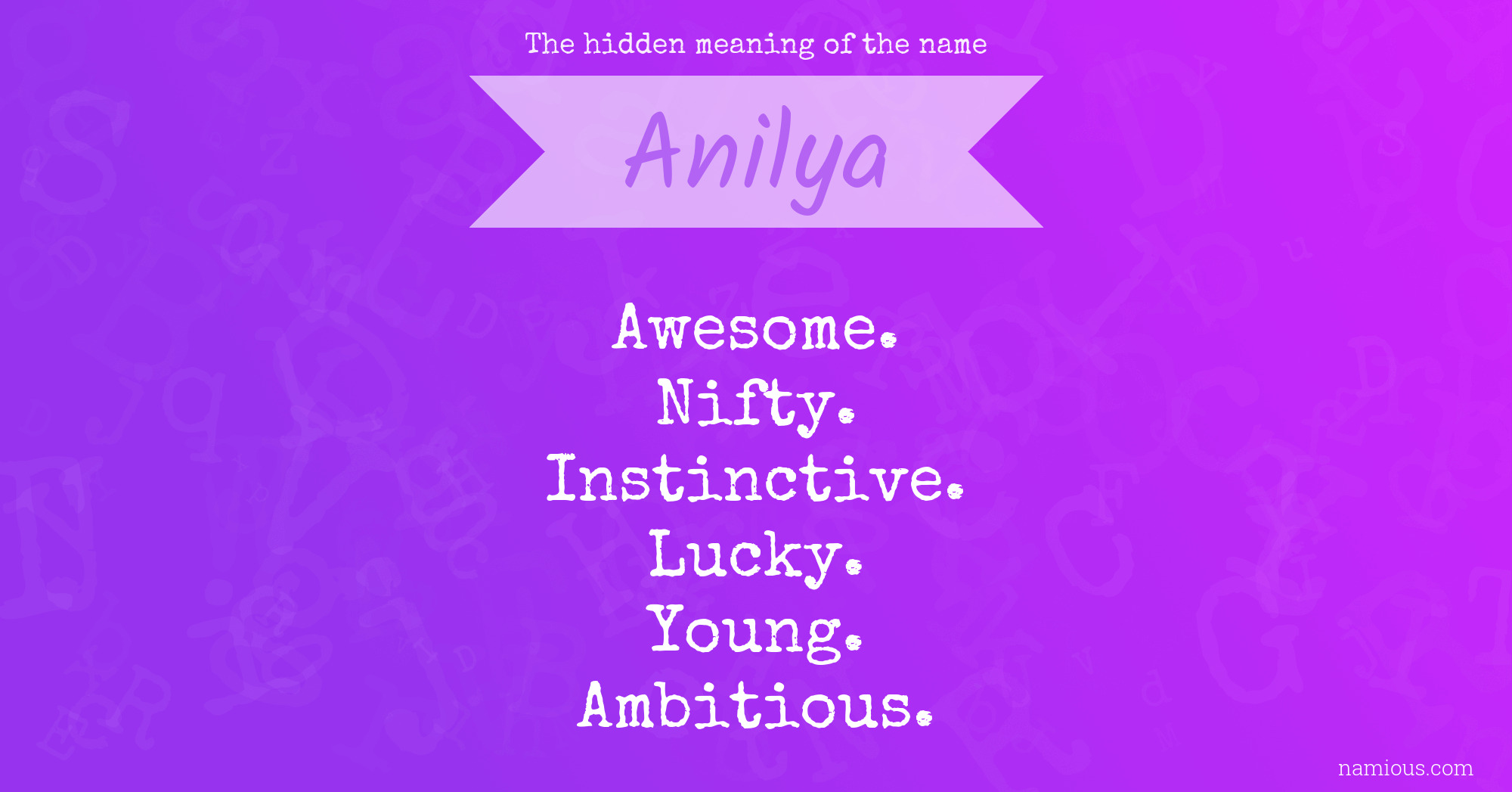 The hidden meaning of the name Anilya