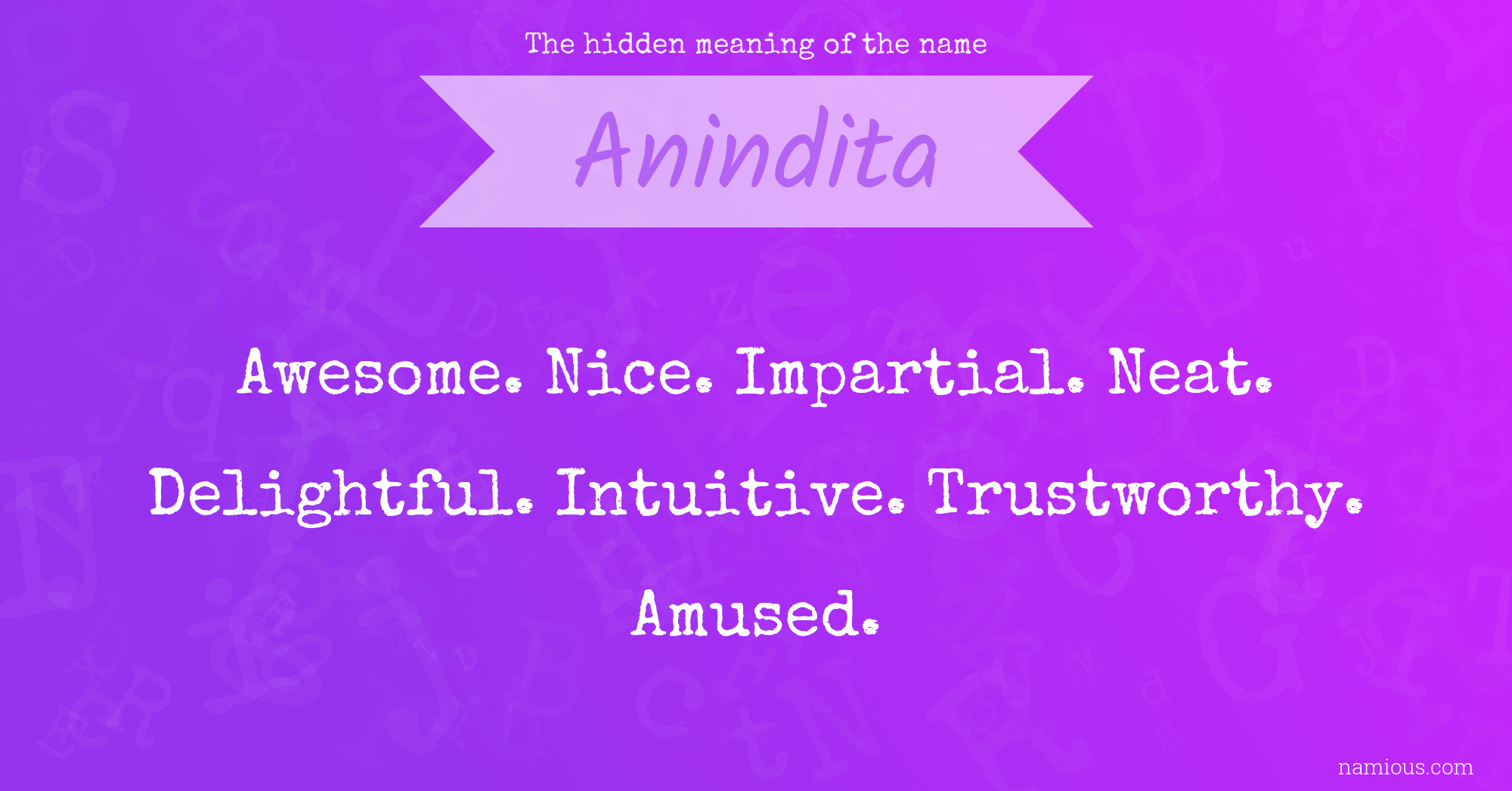 The hidden meaning of the name Anindita