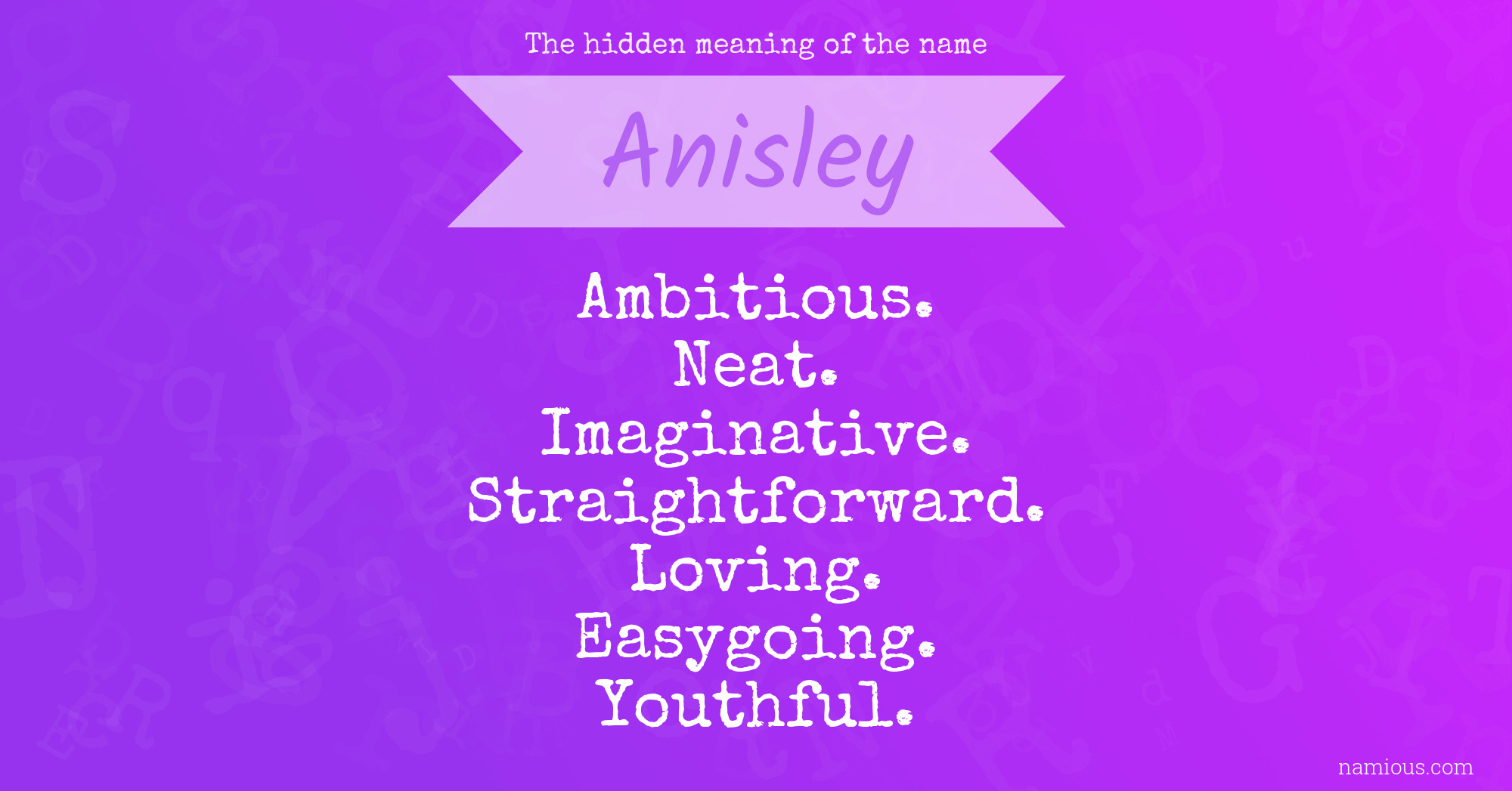 The hidden meaning of the name Anisley