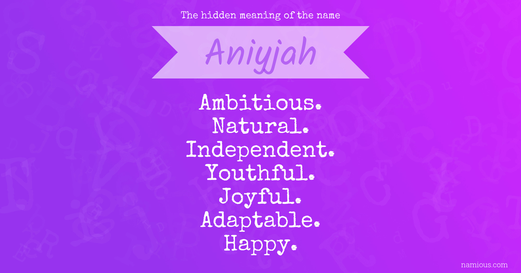 The hidden meaning of the name Aniyjah