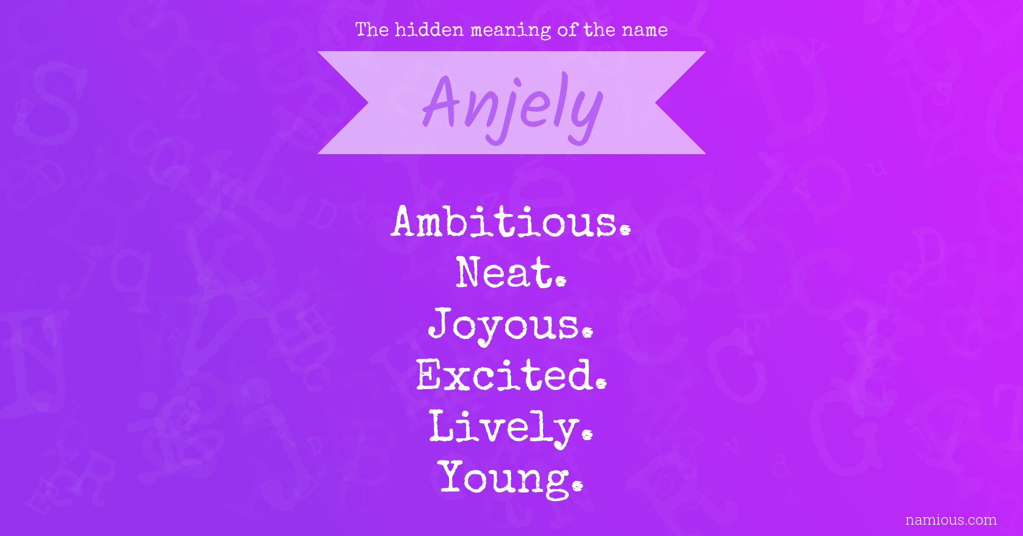 The hidden meaning of the name Anjely