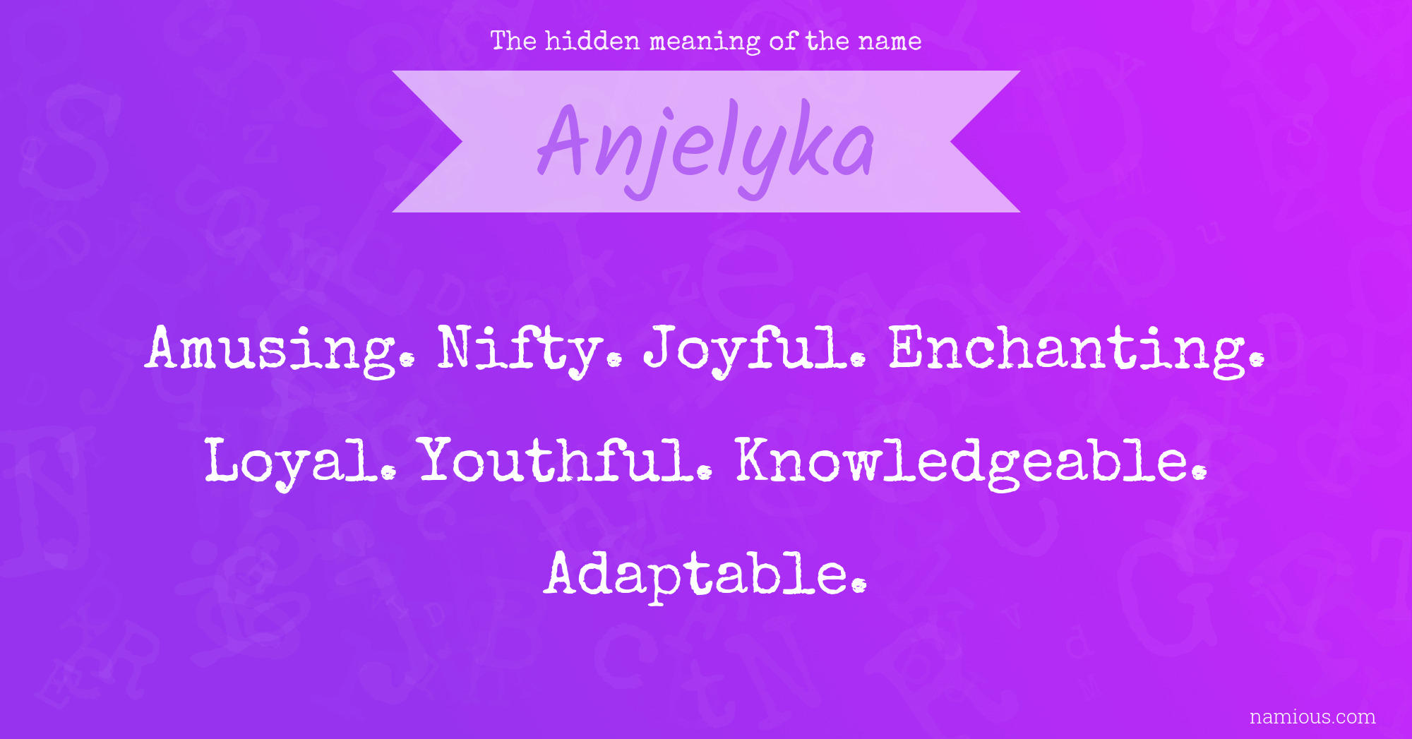 The hidden meaning of the name Anjelyka