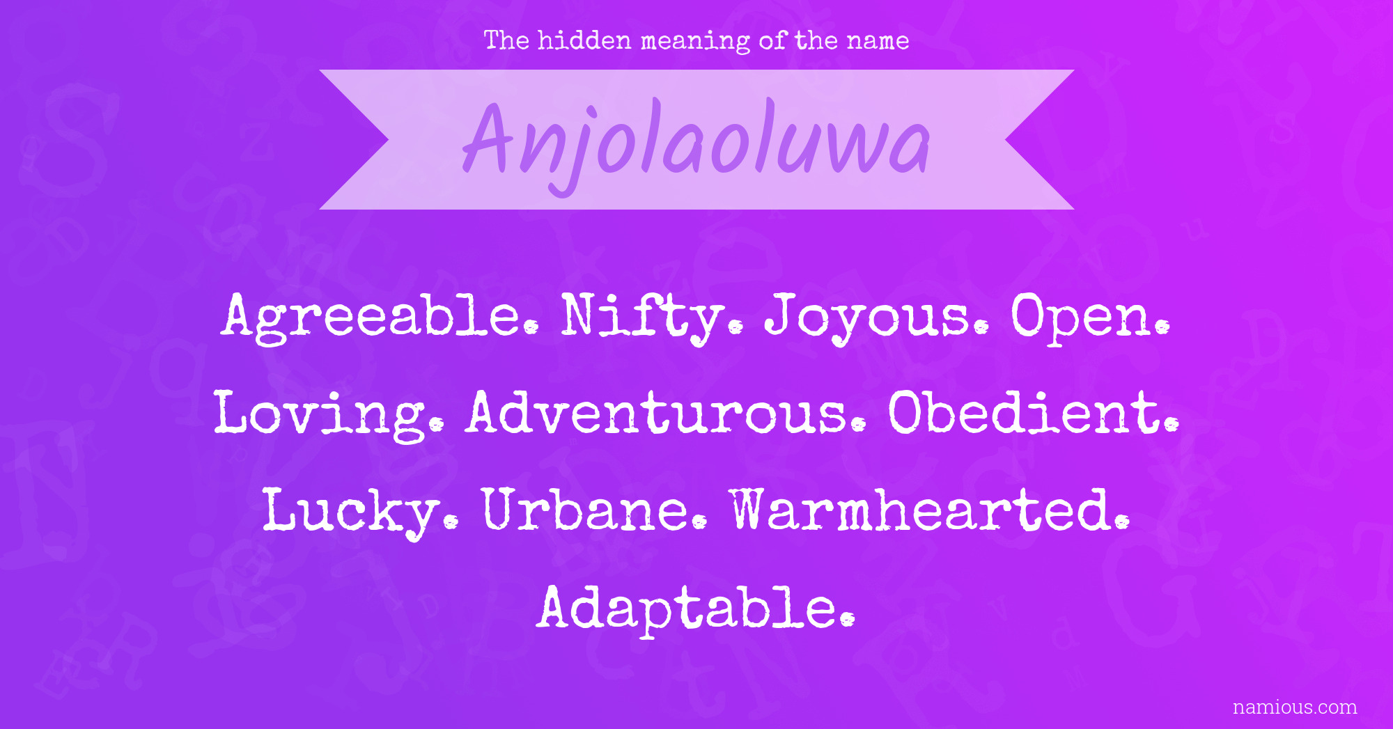 The hidden meaning of the name Anjolaoluwa