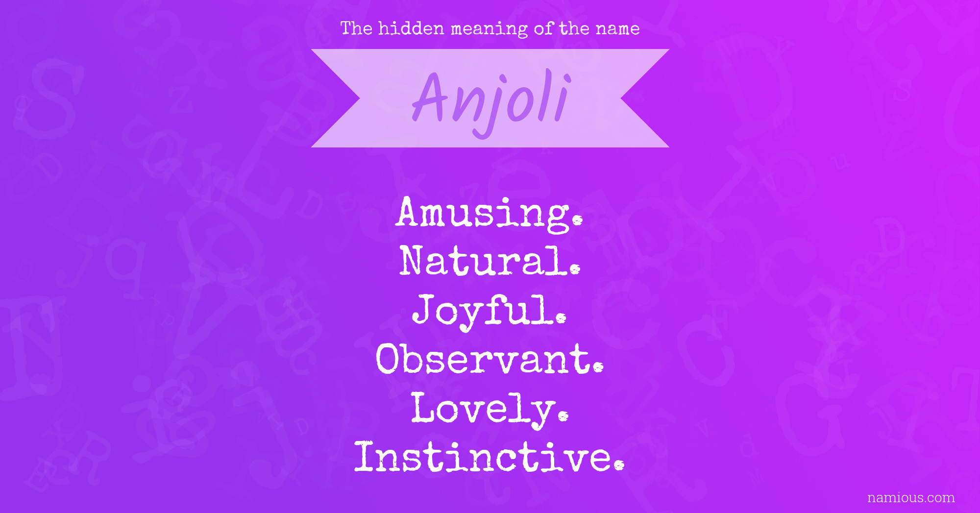 The hidden meaning of the name Anjoli