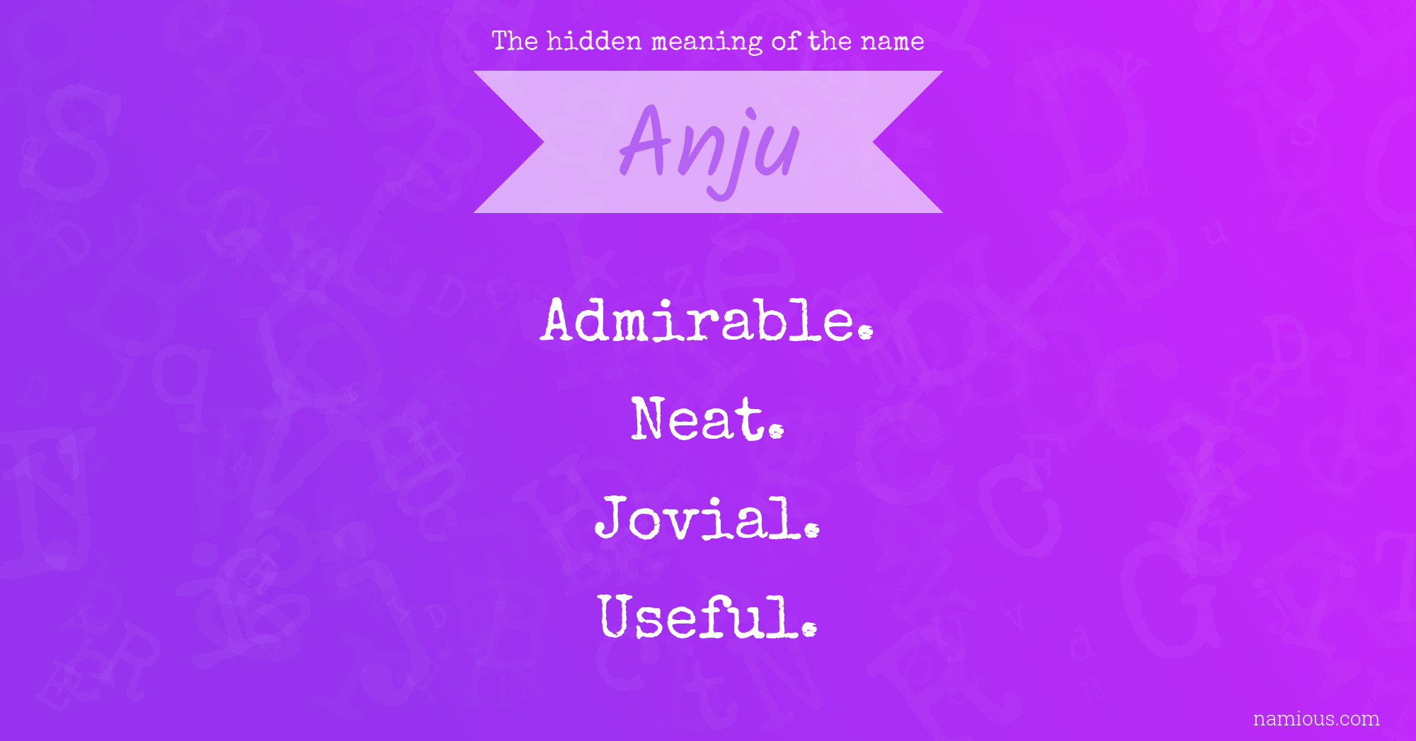 The hidden meaning of the name Anju