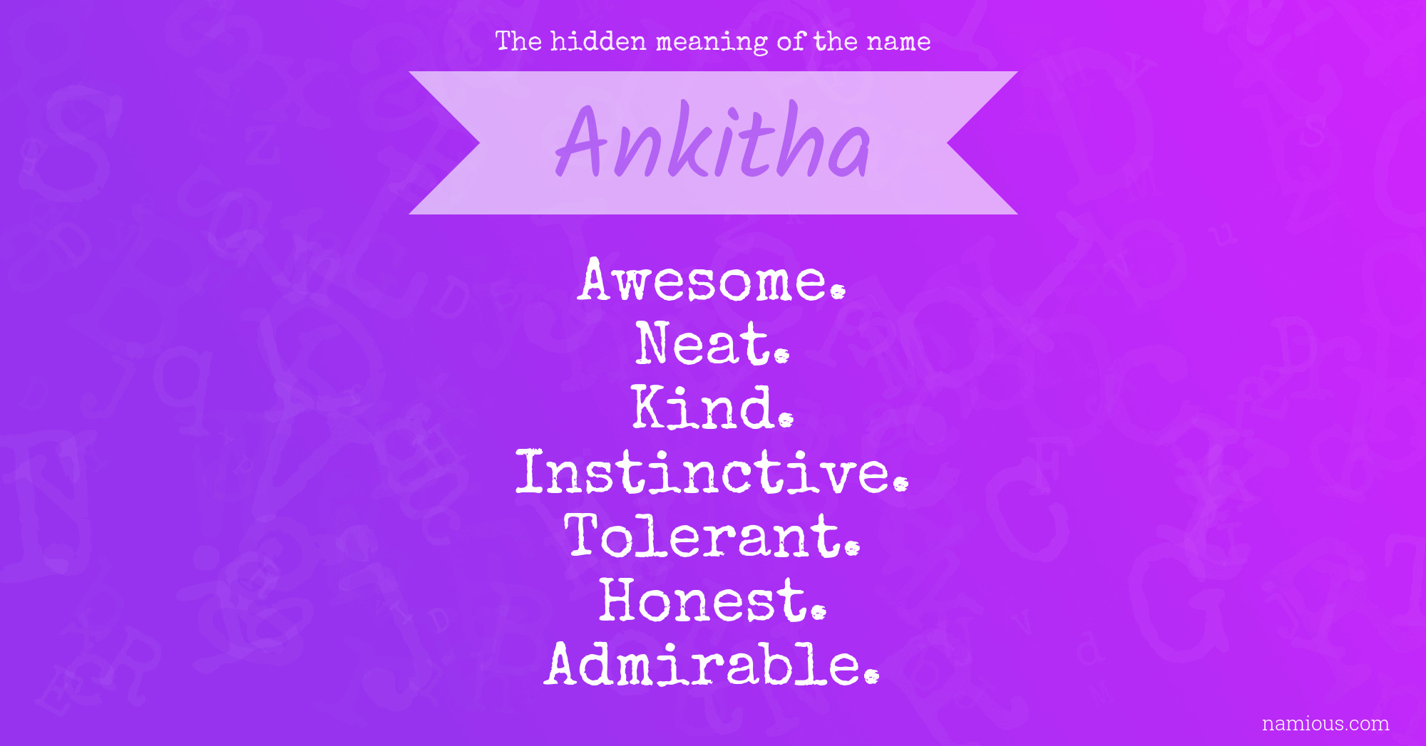 The hidden meaning of the name Ankitha