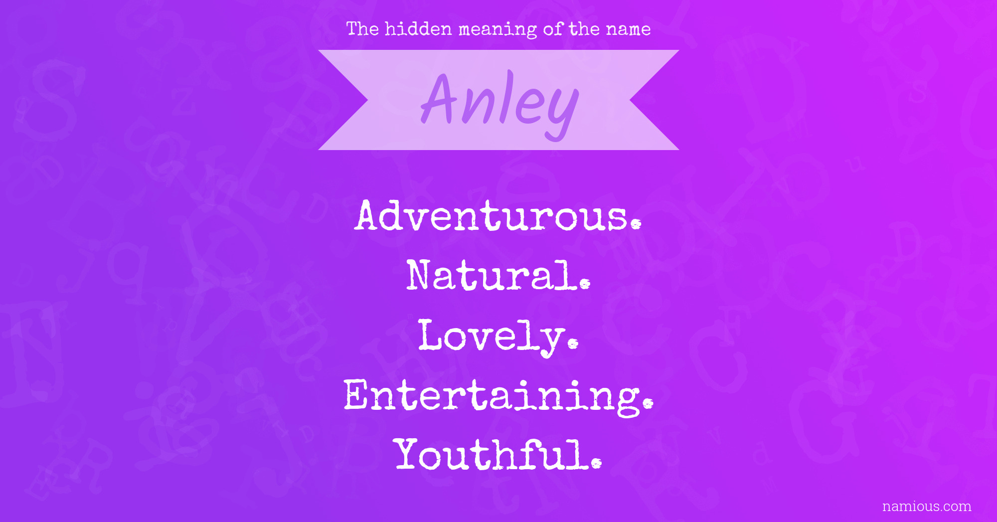 The hidden meaning of the name Anley