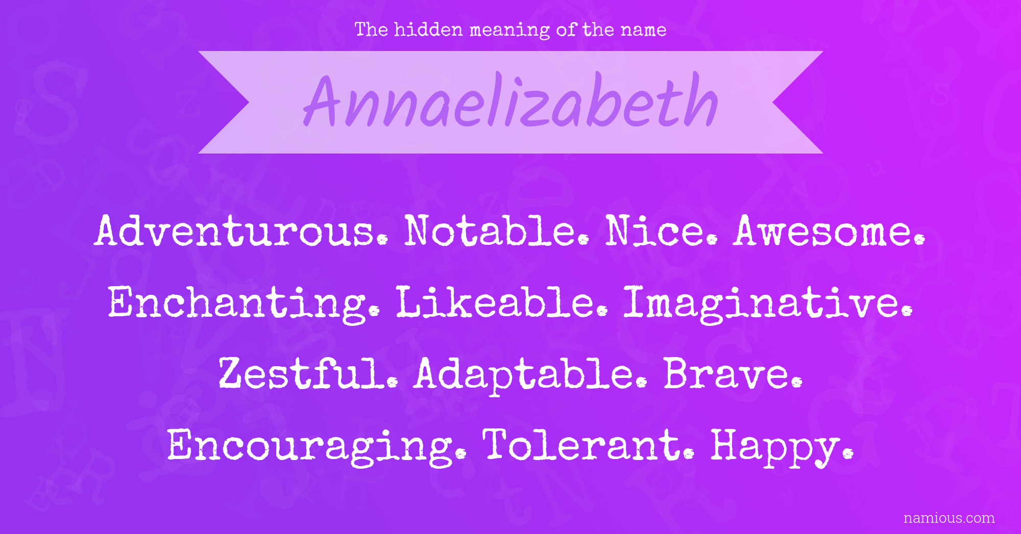 The hidden meaning of the name Annaelizabeth