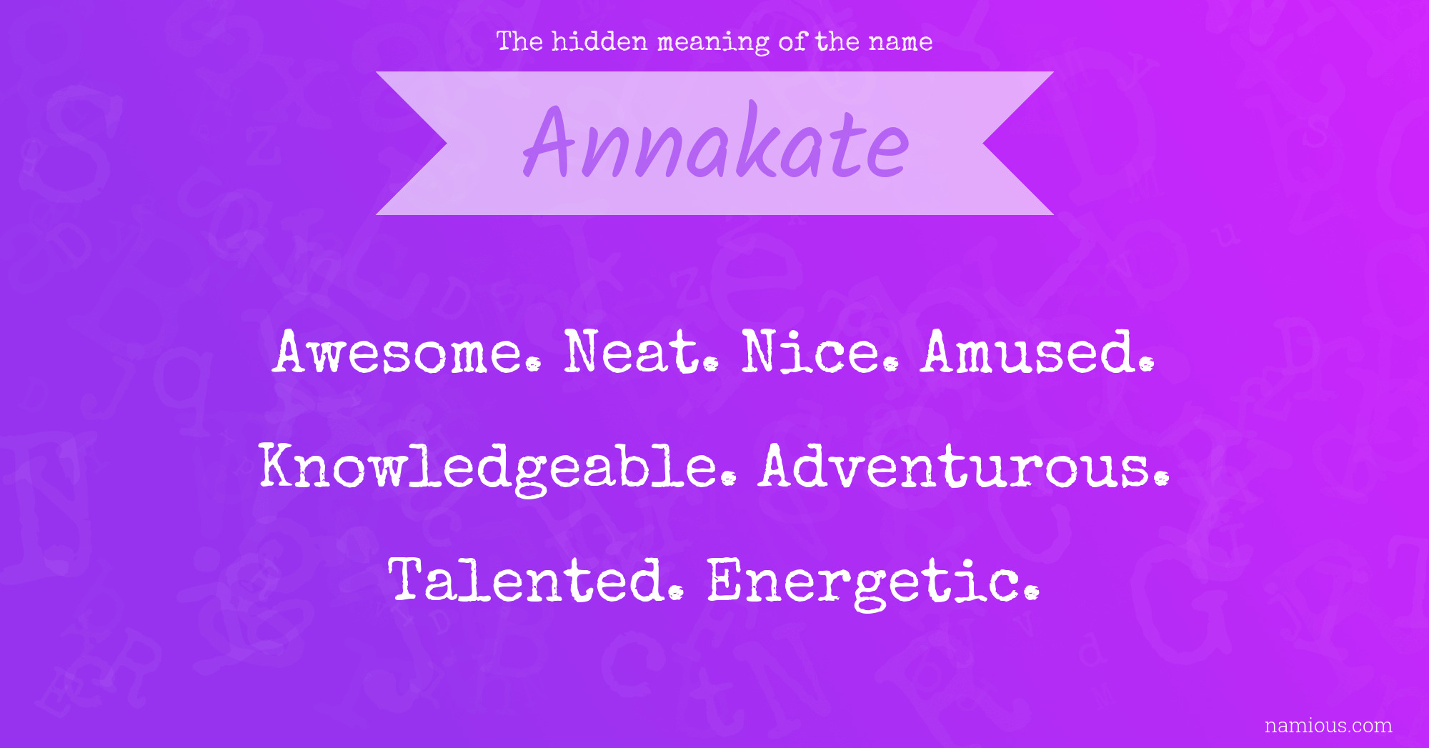 The hidden meaning of the name Annakate