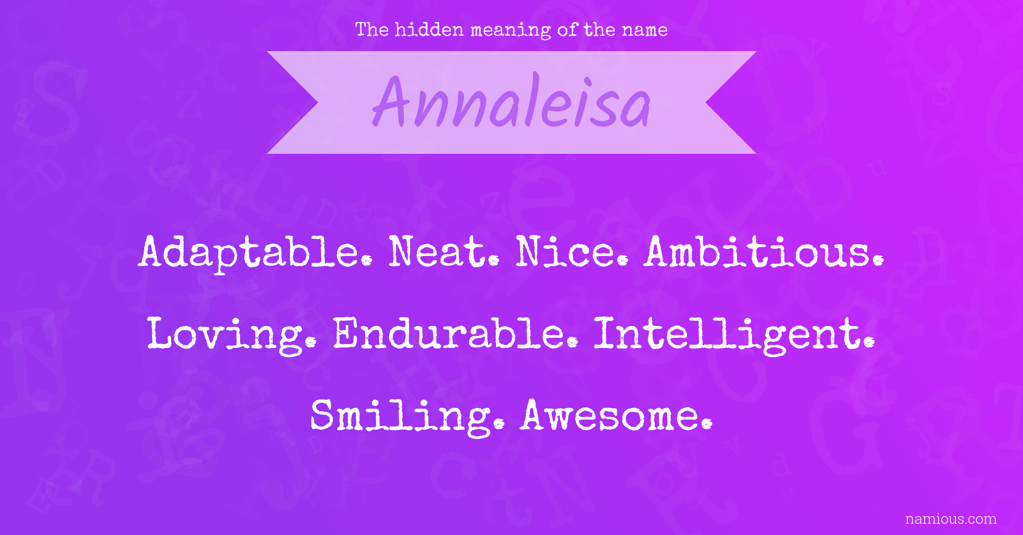 The hidden meaning of the name Annaleisa