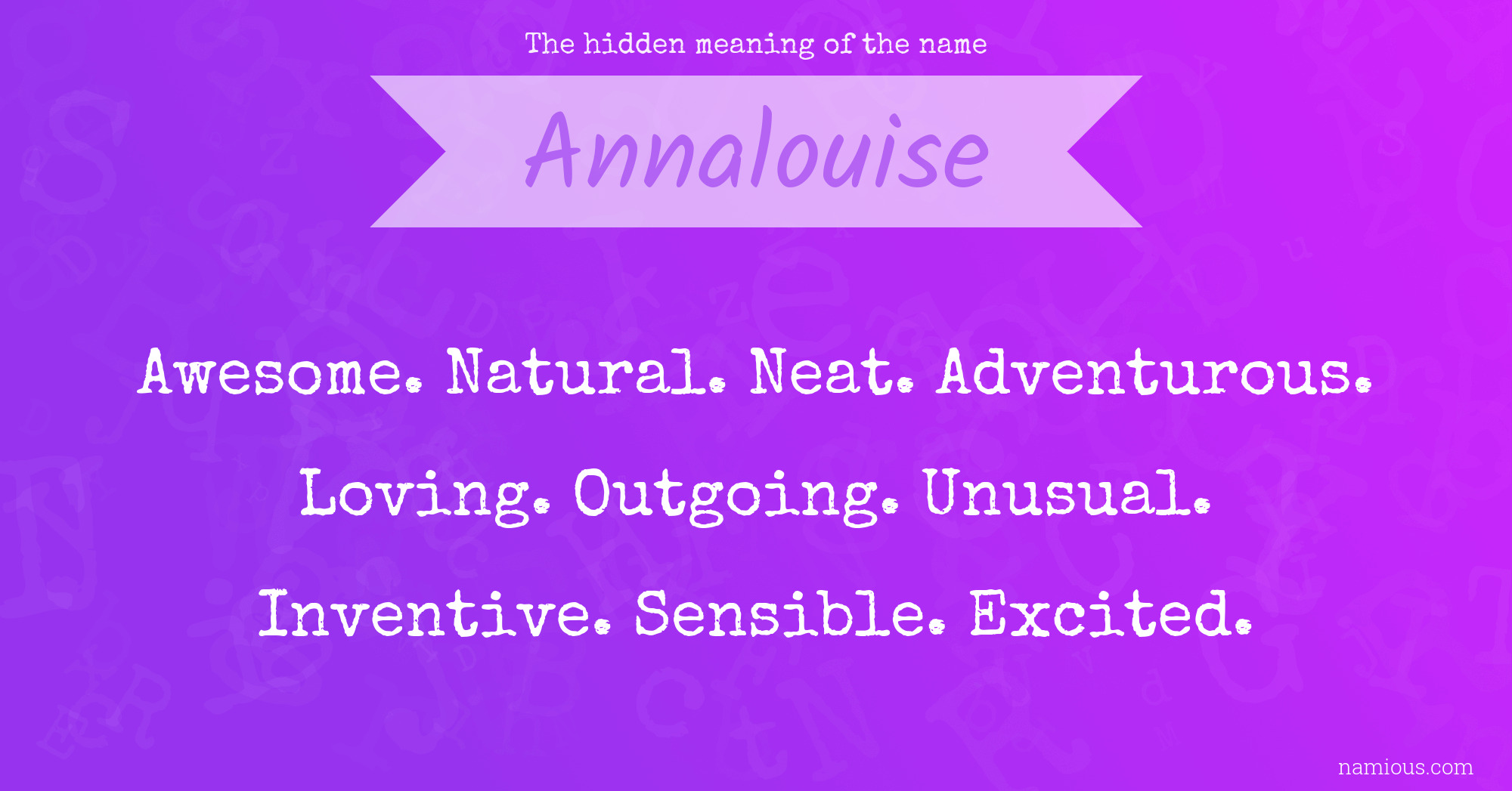 The hidden meaning of the name Annalouise