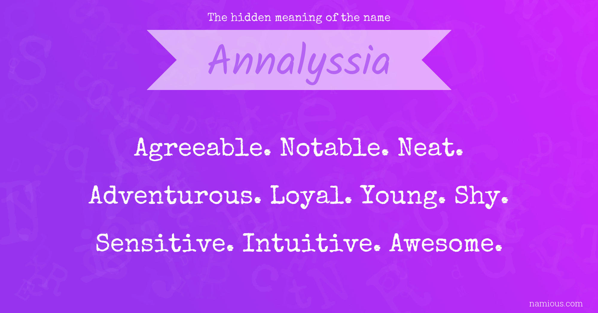 The hidden meaning of the name Annalyssia