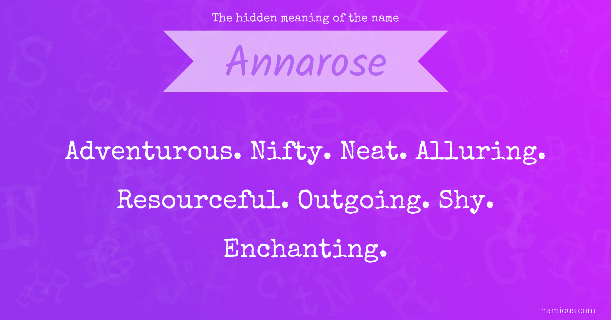 The hidden meaning of the name Annarose