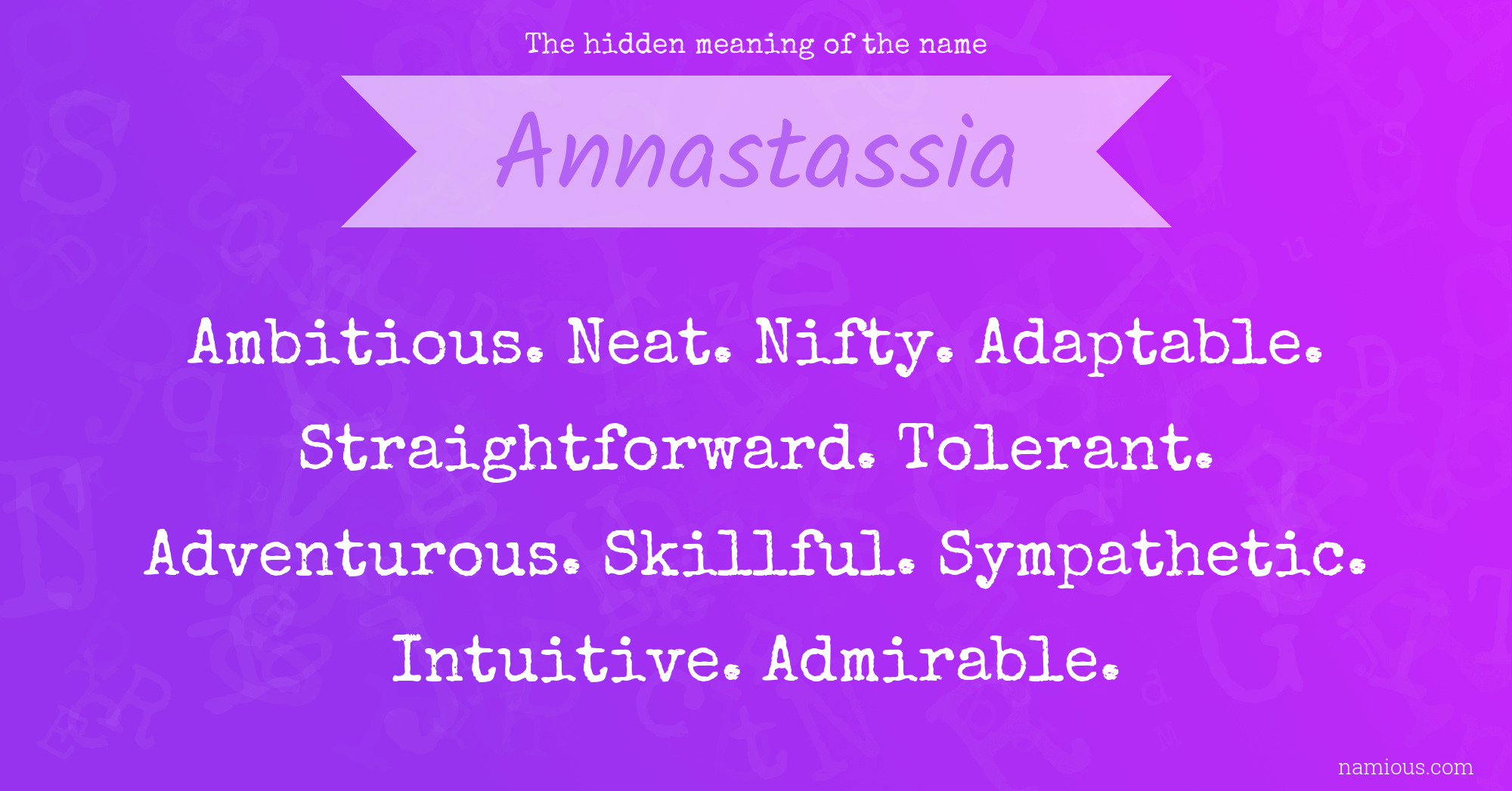 The hidden meaning of the name Annastassia