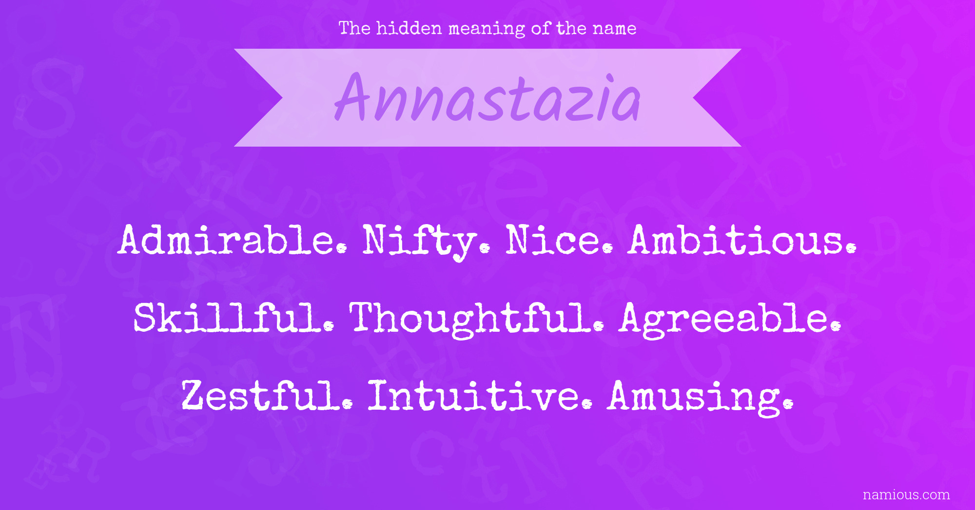 The hidden meaning of the name Annastazia