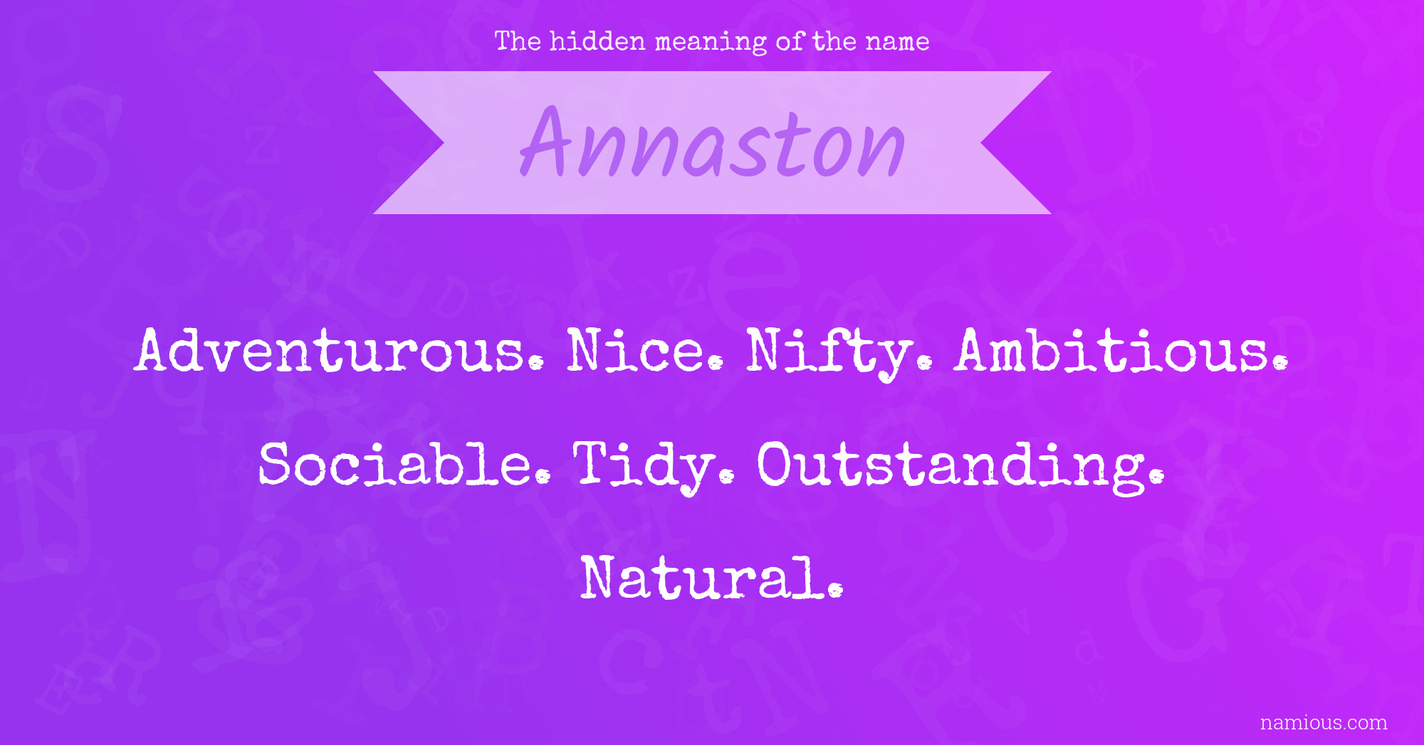 The hidden meaning of the name Annaston